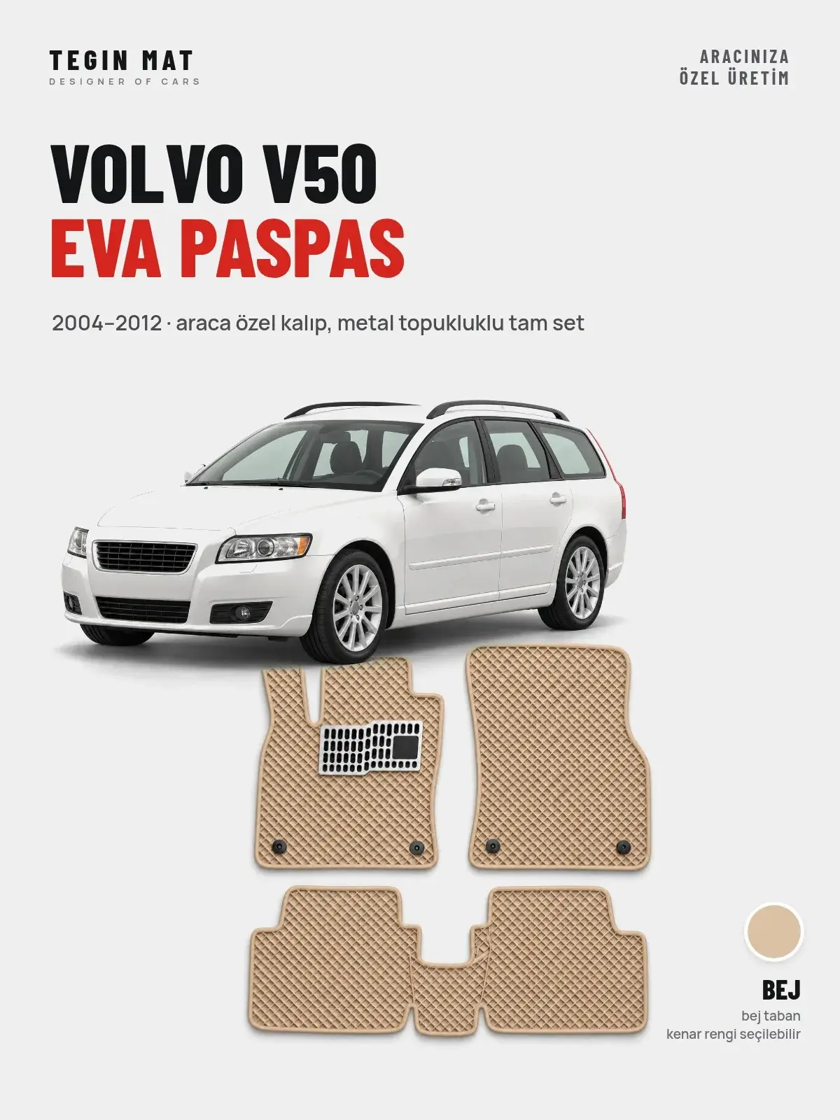 Volvo V50 EVA Oto Paspas Tam Set (2004–2012) Bej – Araca Özel Kalıp (1)