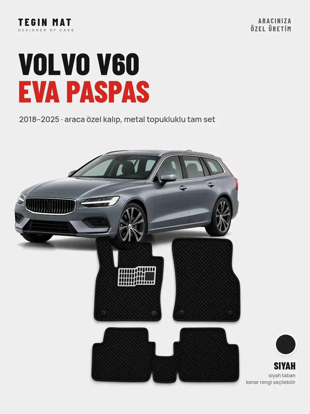 Volvo V60 EVA Oto Paspas Tam Set (2018–2025) Siyah – Araca Özel Kalıp (1)