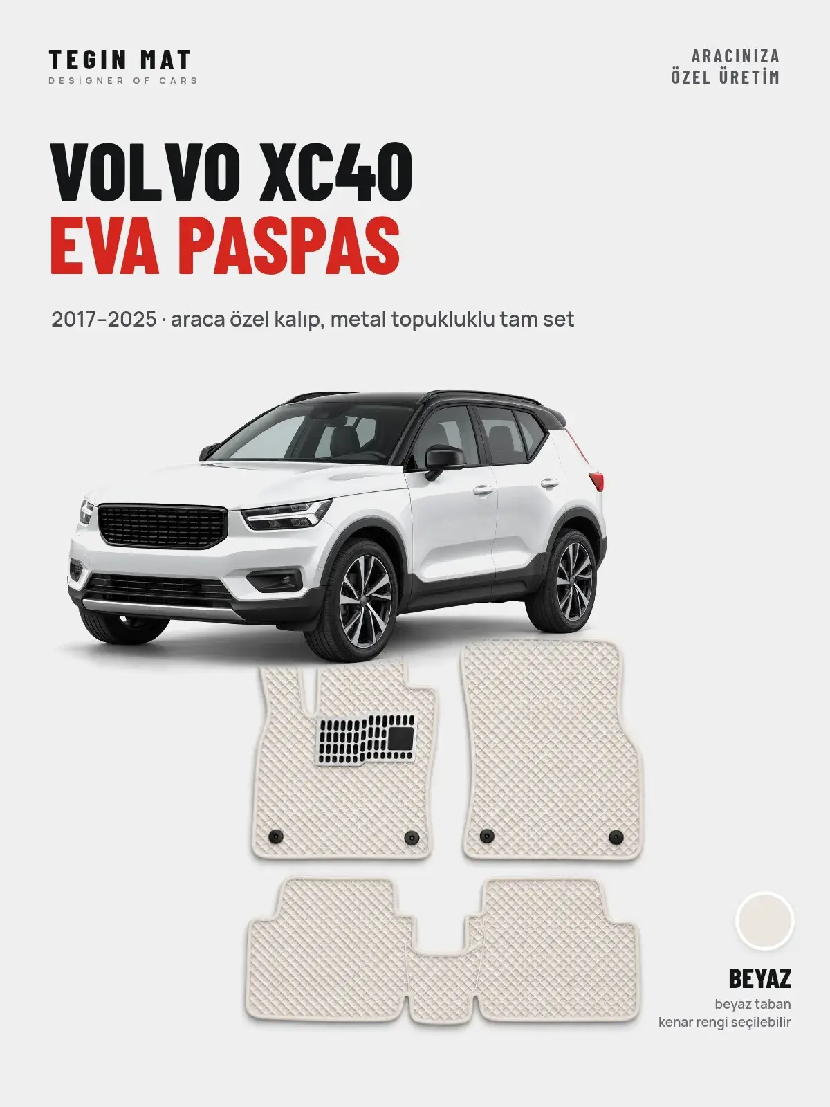 Volvo XC40 EVA Oto Paspas Tam Set (2017–2025) Beyaz – Araca Özel Kalıp (1)