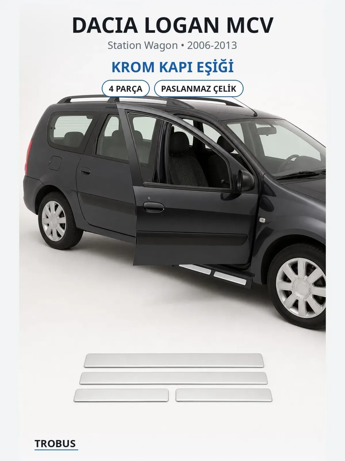 Dacia Logan MCV krom kapı eşiği 1