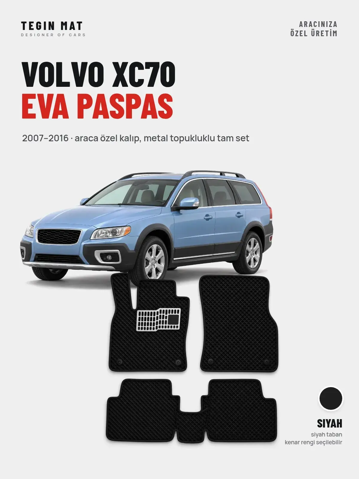 Volvo XC70 EVA Oto Paspas Tam Set (2007–2016) Siyah – Araca Özel Kalıp (1)