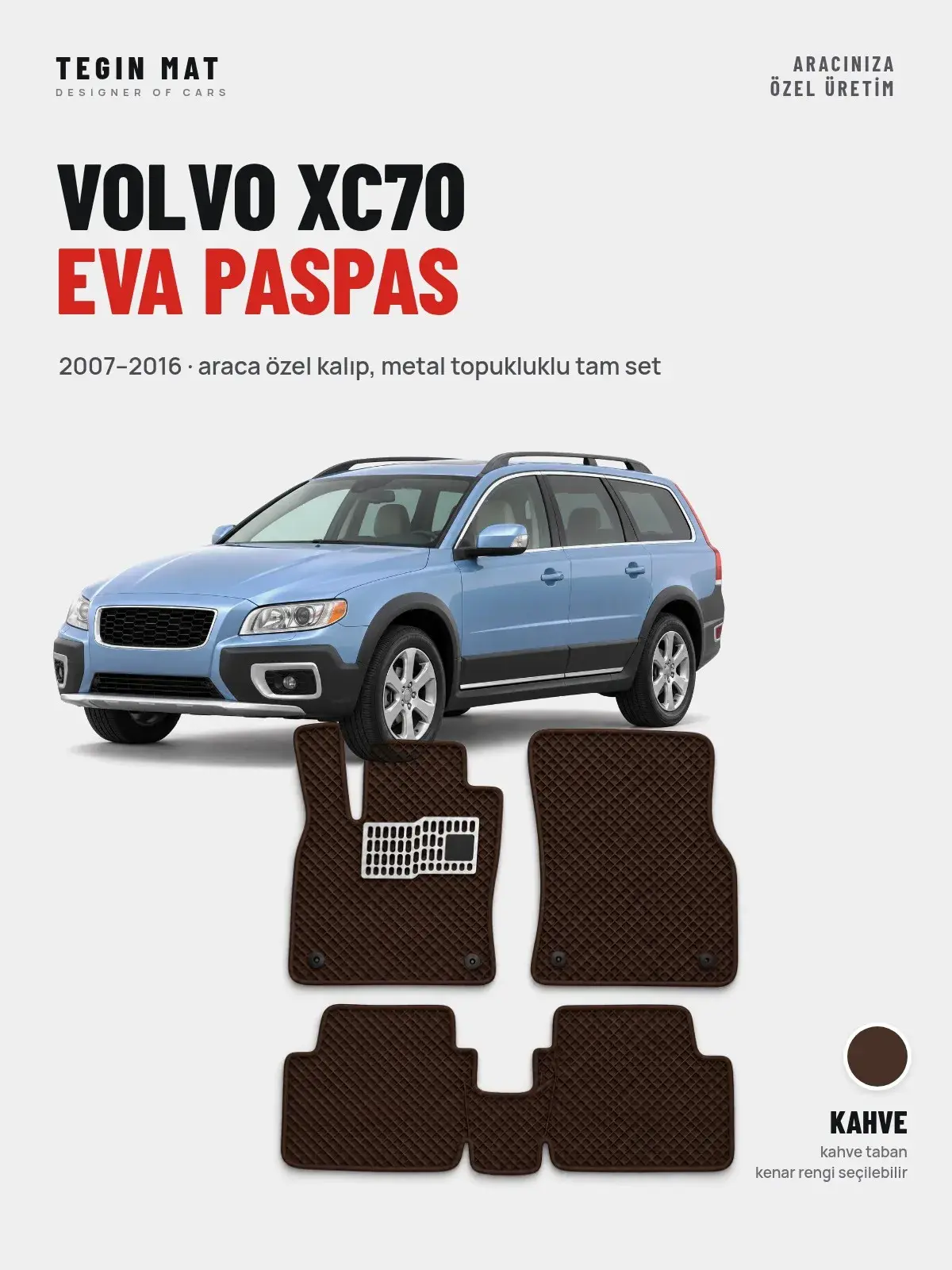 Volvo XC70 EVA Oto Paspas Tam Set (2007–2016) Kahve – Araca Özel Kalıp (1)