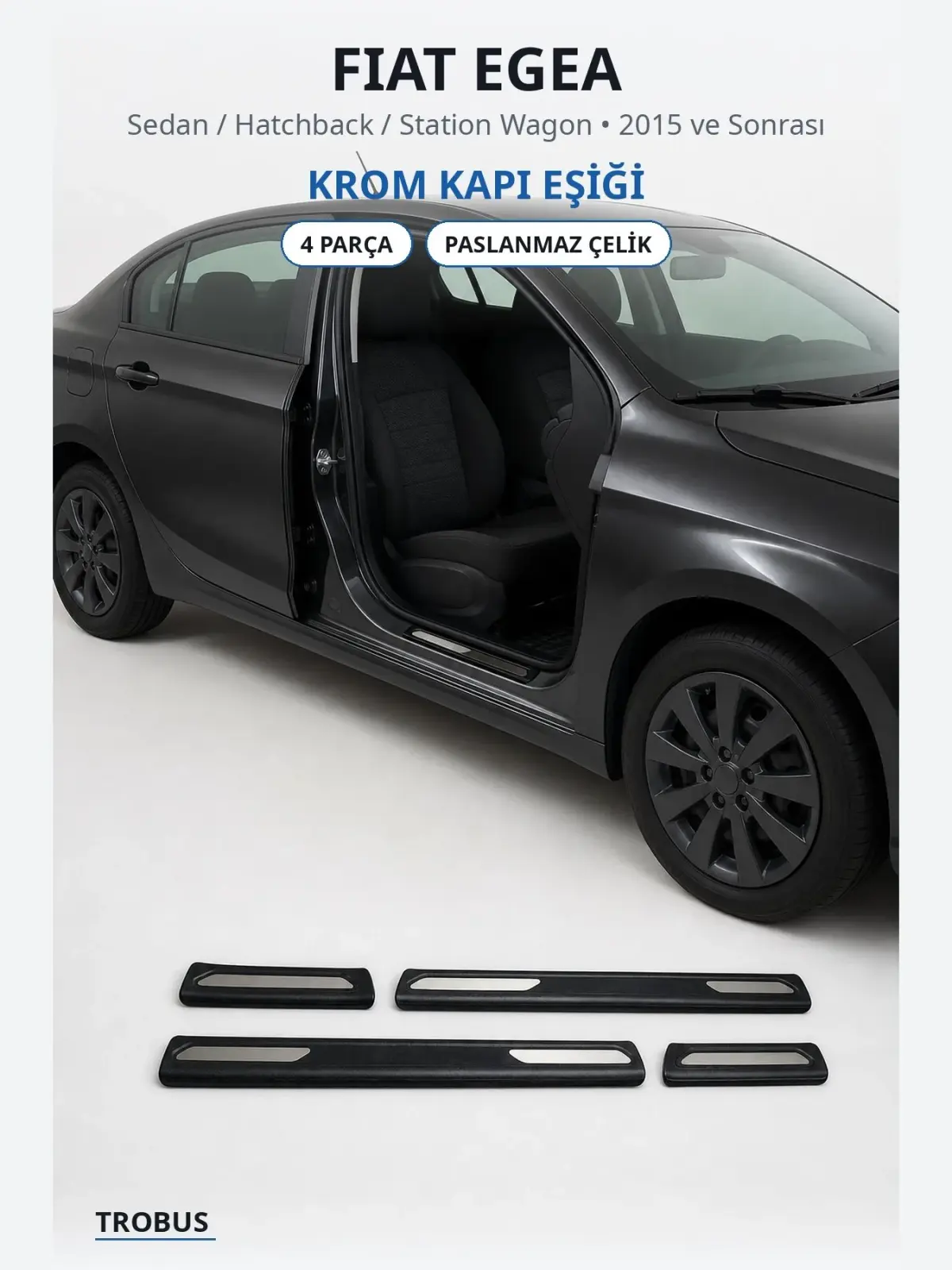 Fiat Egea krom kapı eşiği 1