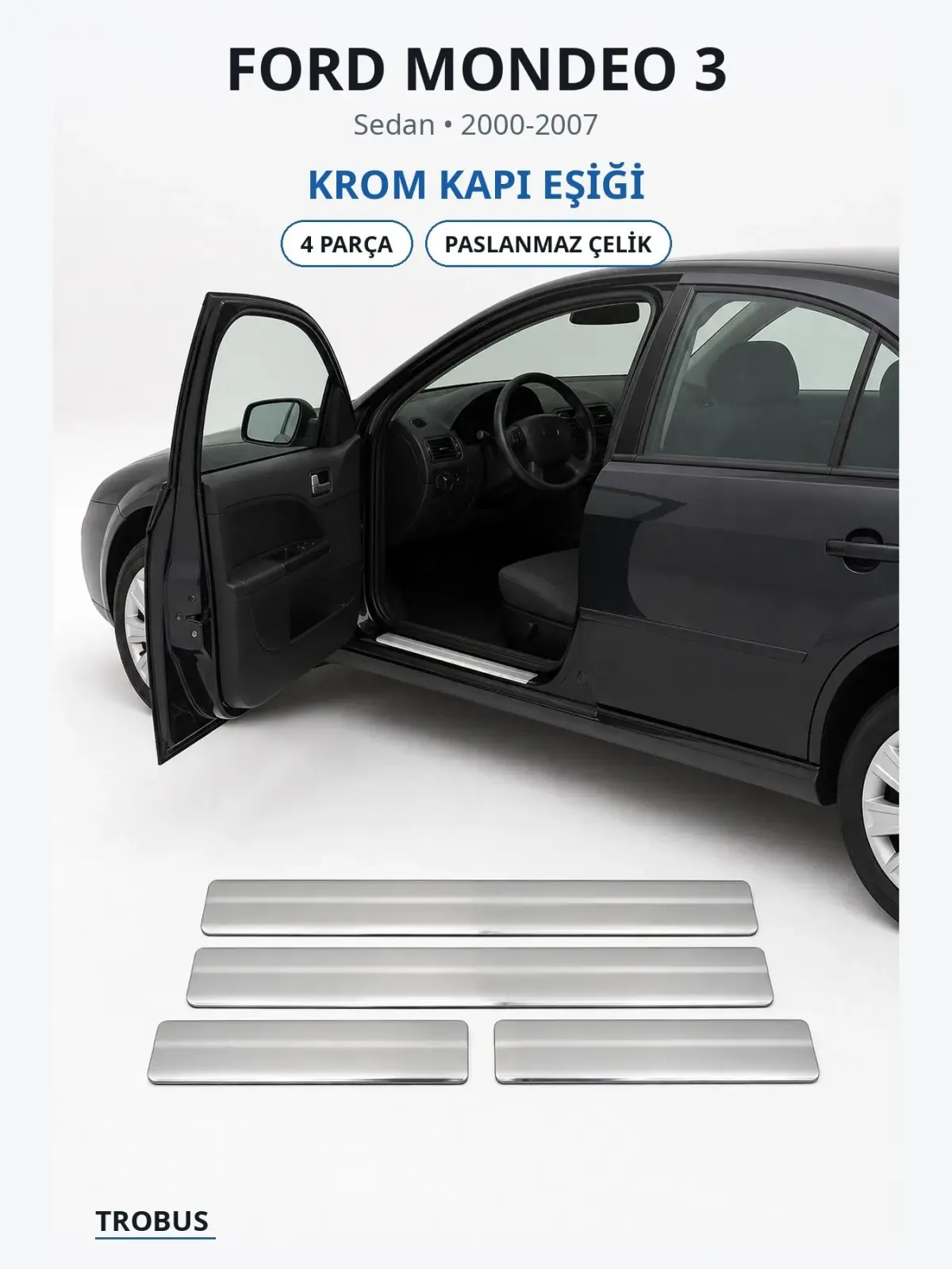 Ford Mondeo 3 krom kapı eşiği 1