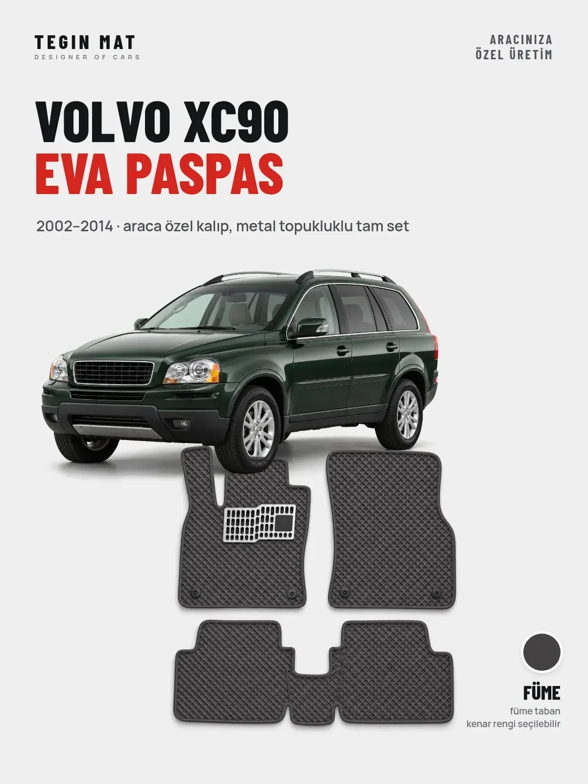 Volvo XC90 EVA Oto Paspas Tam Set (2002–2014) Füme – Araca Özel Kalıp (1)