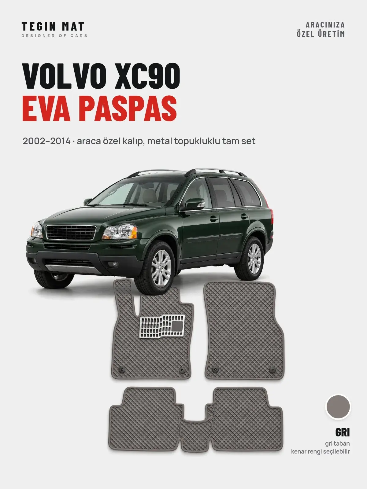 Volvo XC90 EVA Oto Paspas Tam Set (2002–2014) Gri – Araca Özel Kalıp (1)