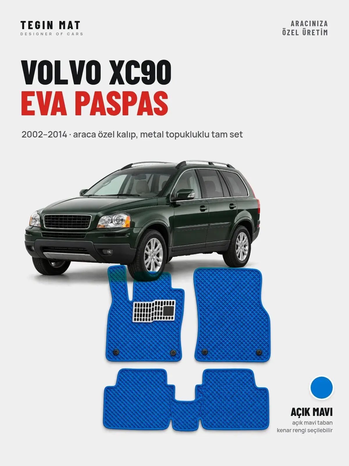 Volvo XC90 EVA Oto Paspas Tam Set (2002–2014) Açık Mavi – Araca Özel Kalıp (1)