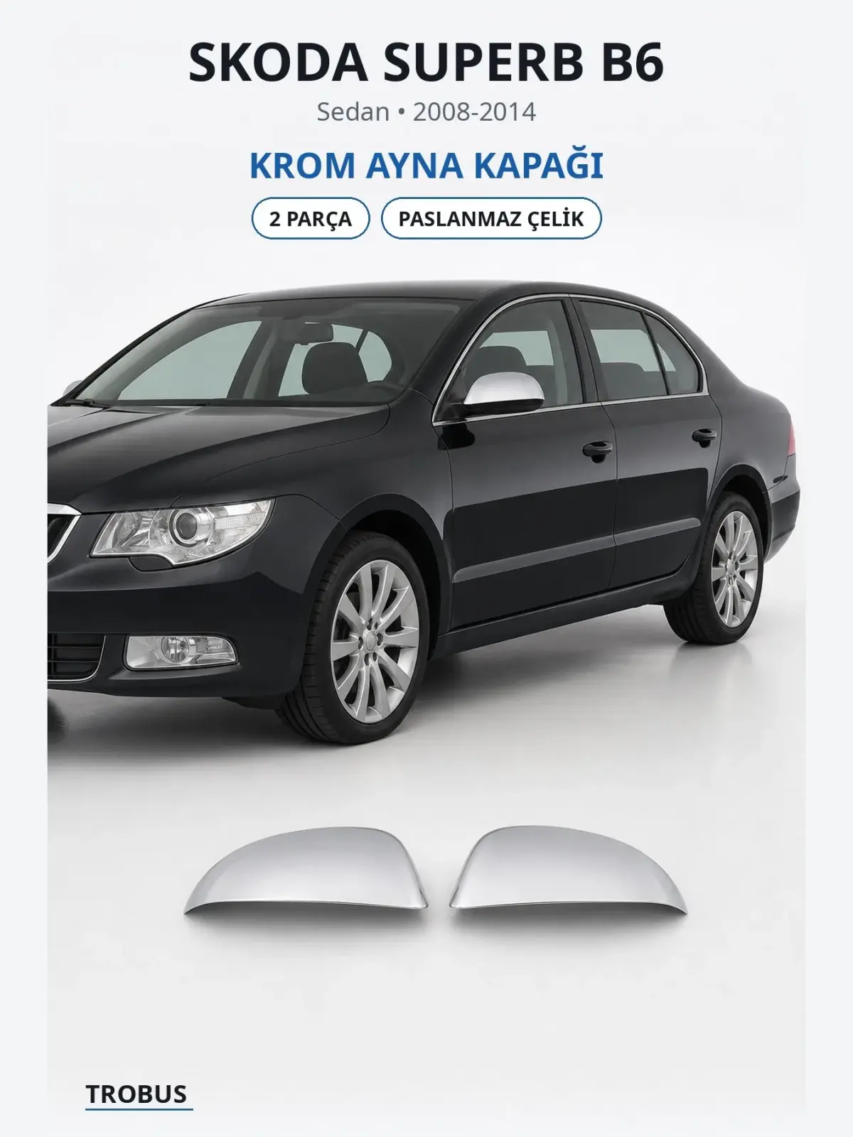 Skoda Superb B6 krom ayna kapağı 1