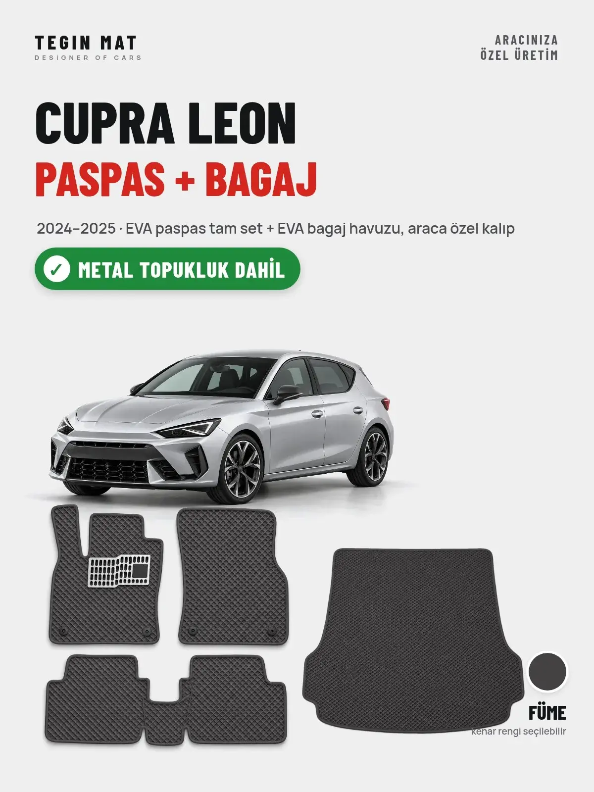 Cupra Leon EVA Paspas + Bagaj Havuzu Seti (2024–2025) Füme – Metal Topukluk Dahil (1)