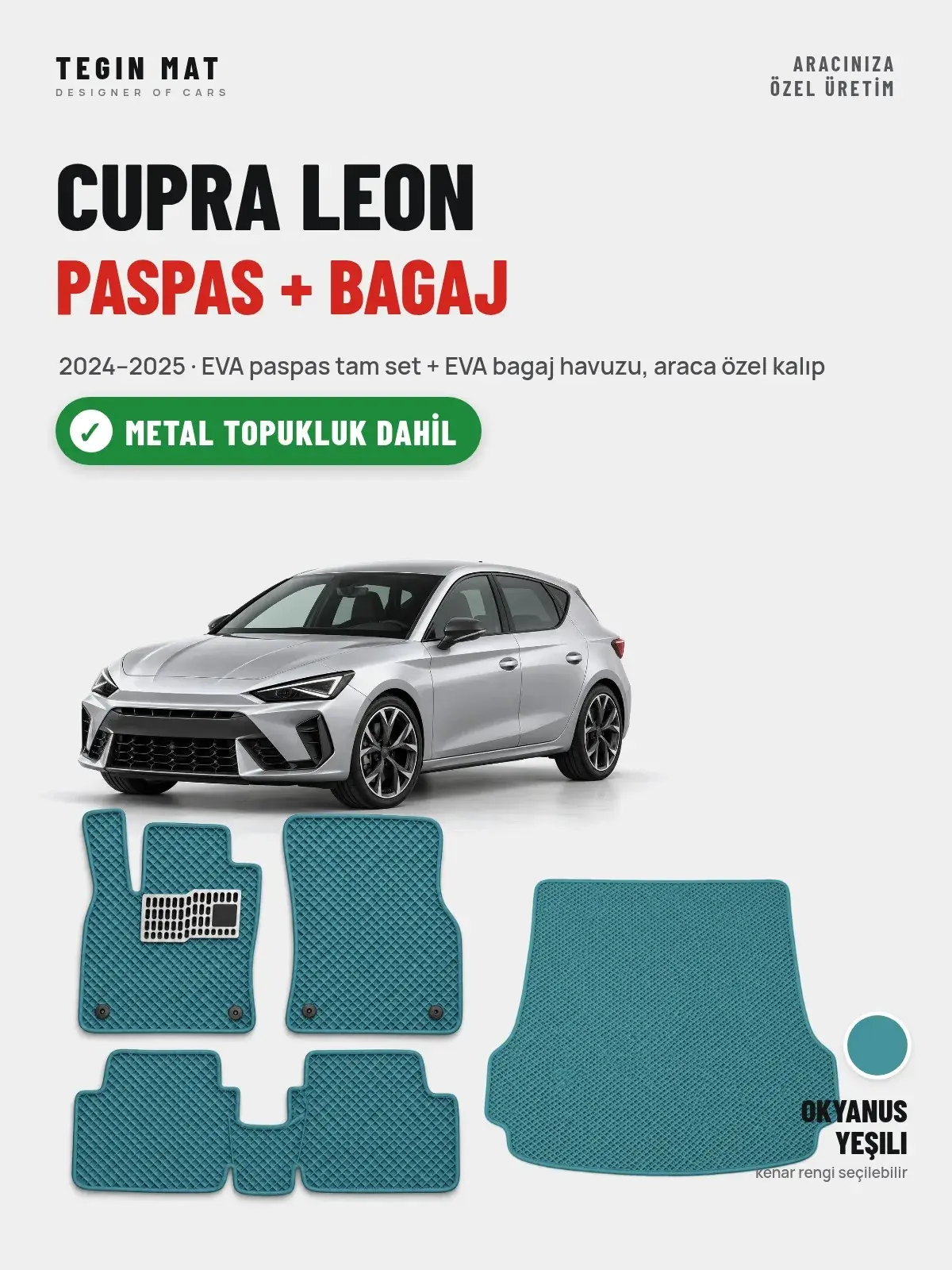 Cupra Leon EVA Paspas + Bagaj Havuzu Seti (2024–2025) Okyanus Yeşili – Metal Topukluk Dahil (1)