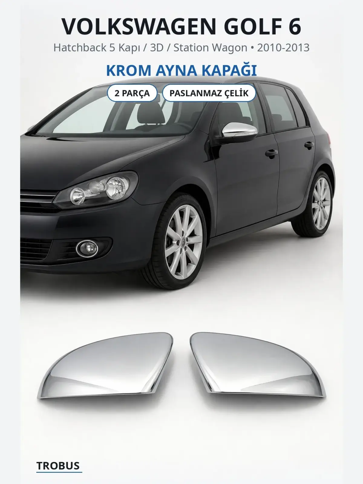 Volkswagen Golf 6 krom ayna kapağı 1
