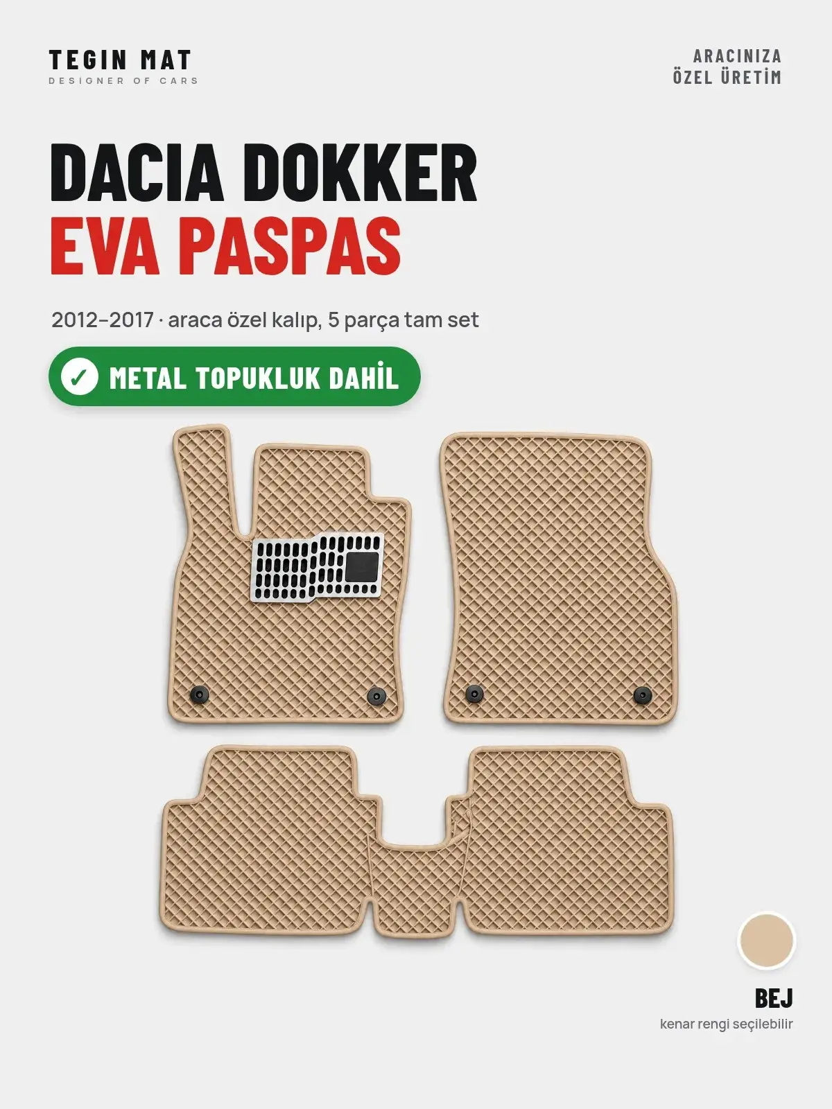 Dacia Dokker EVA Oto Paspas Tam Set (2012–2017) Bej – Metal Topukluk Dahil (1)