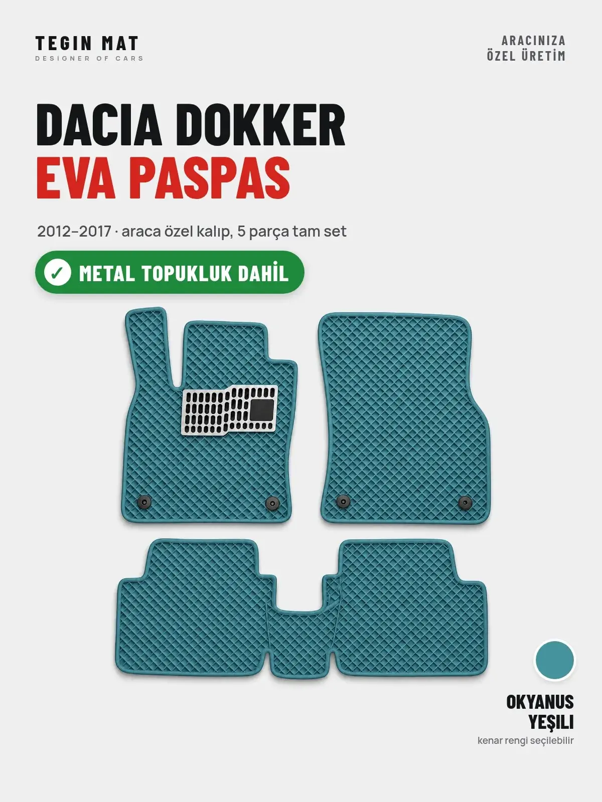 Dacia Dokker EVA Oto Paspas Tam Set (2012–2017) Okyanus Yeşili – Metal Topukluk Dahil (1)