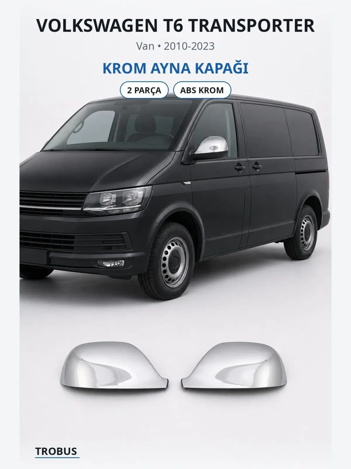 Volkswagen T6 Transporter krom ayna kapağı 1