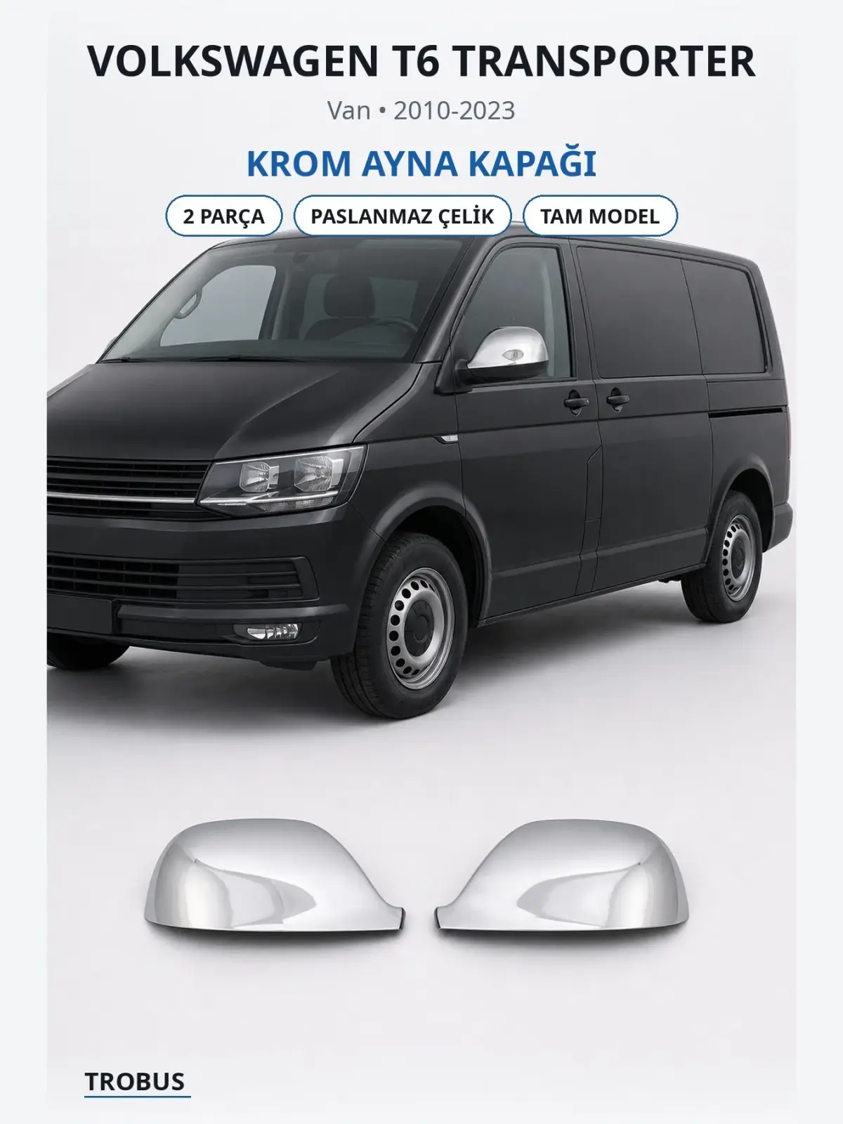 Volkswagen T6 Transporter krom ayna kapağı 1
