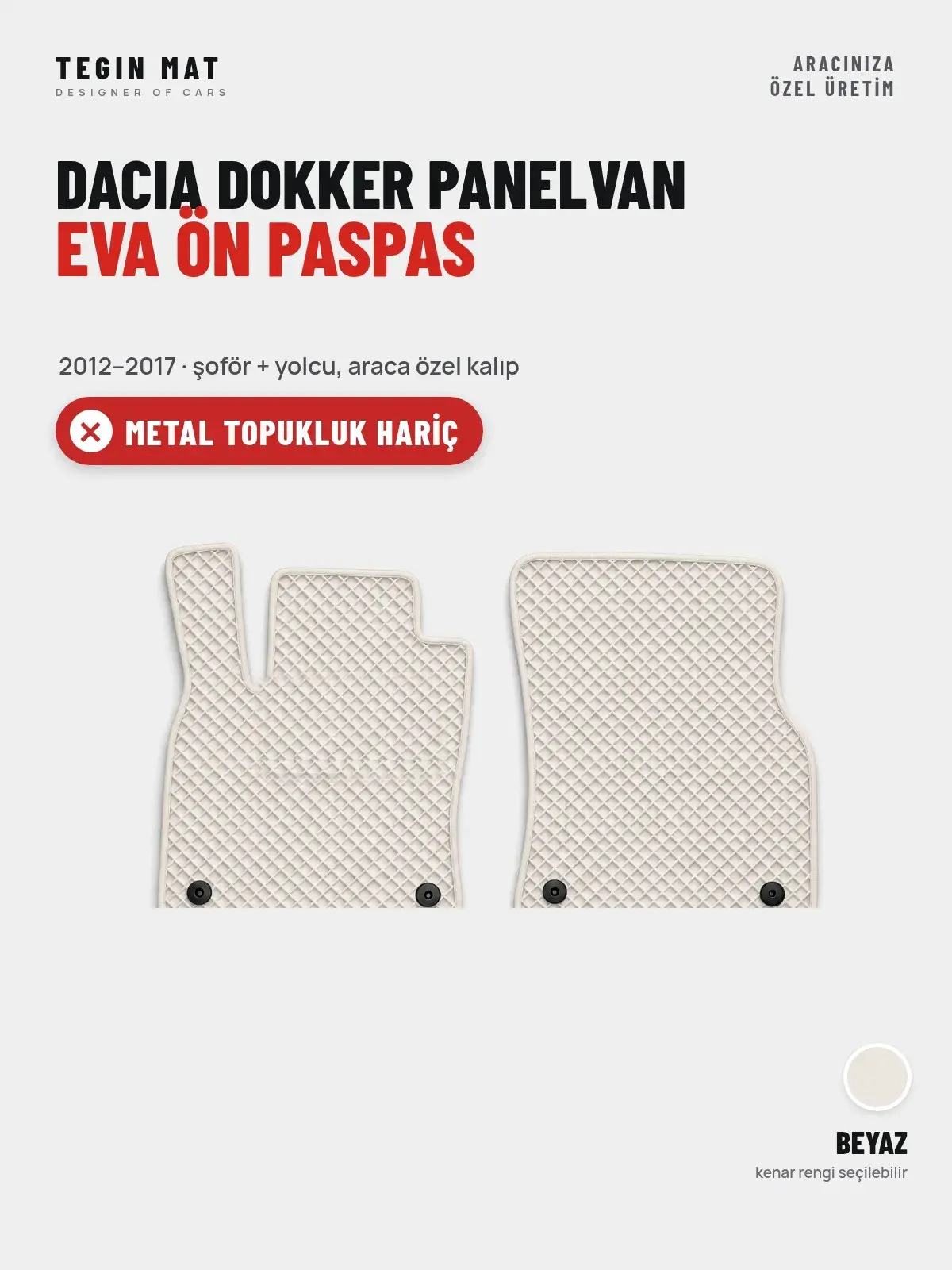 Dacia Dokker Panelvan EVA Ön Paspas (2012–2017) Beyaz – Metal Topukluk Hariç (1)