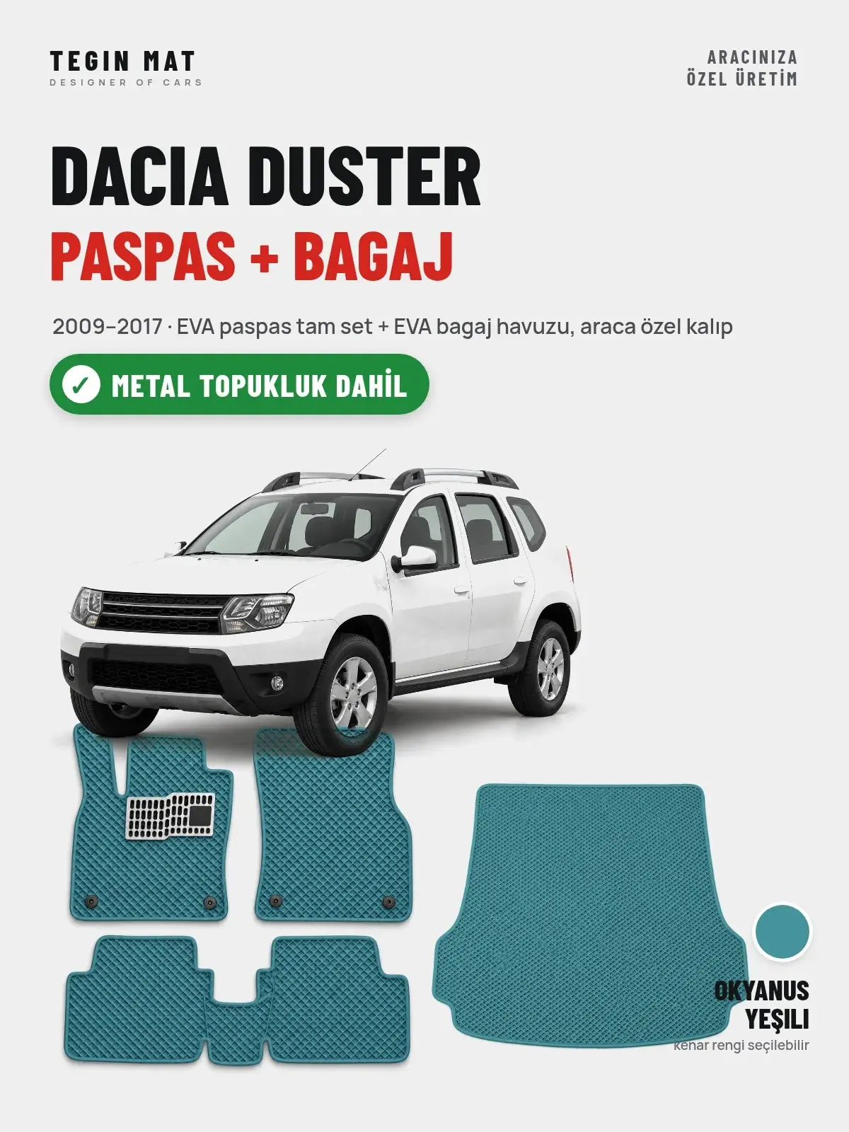 Dacia Duster EVA Paspas + Bagaj Havuzu Seti (2009–2017) Okyanus Yeşili – Metal Topukluk Dahil (1)