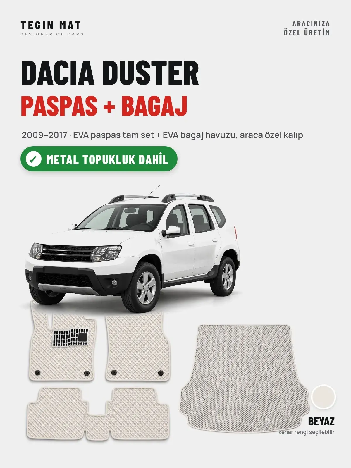 Dacia Duster EVA Paspas + Bagaj Havuzu Seti (2009–2017) Beyaz – Metal Topukluk Dahil (1)
