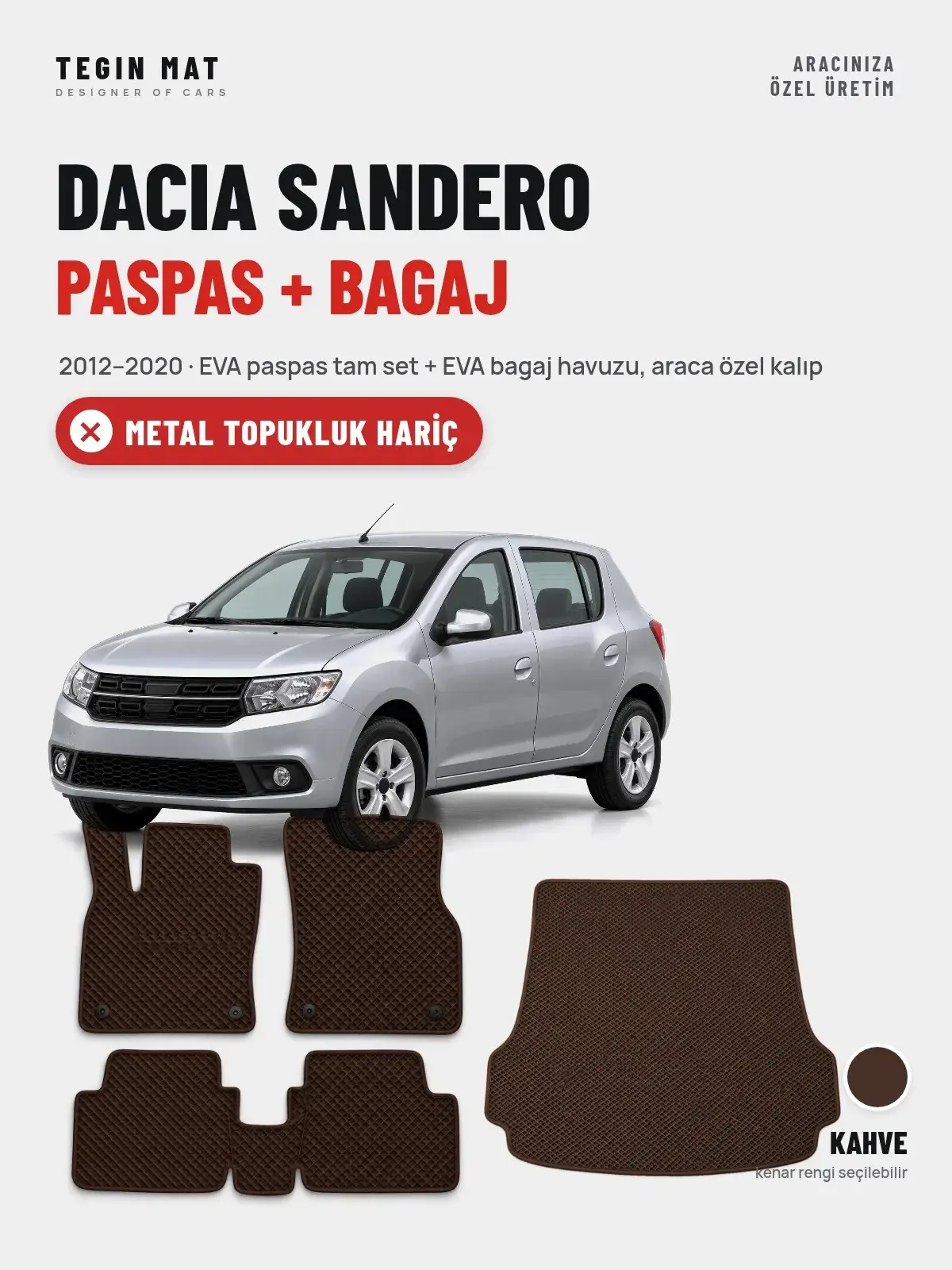 Dacia Sandero EVA Paspas + Bagaj Havuzu Seti (2012–2020) Kahve – Metal Topukluk Hariç (1)
