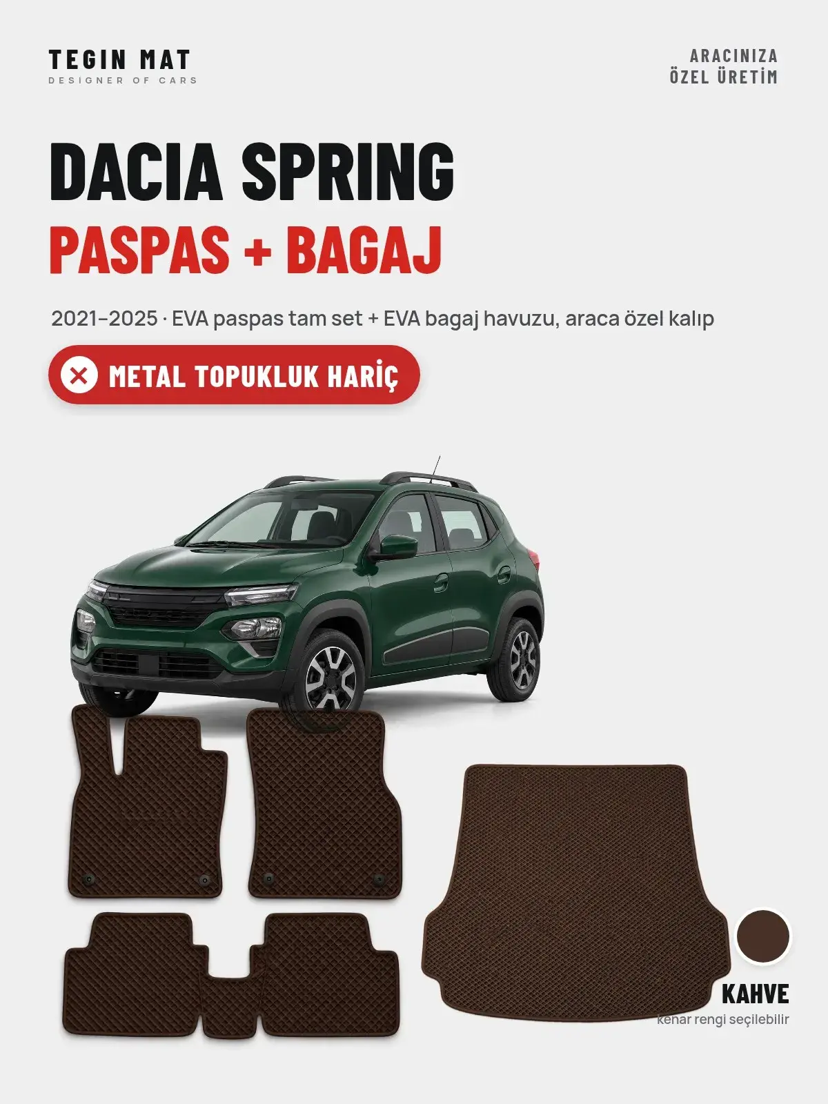 Dacia Spring EVA Paspas + Bagaj Havuzu Seti (2021–2025) Kahve – Metal Topukluk Hariç (1)