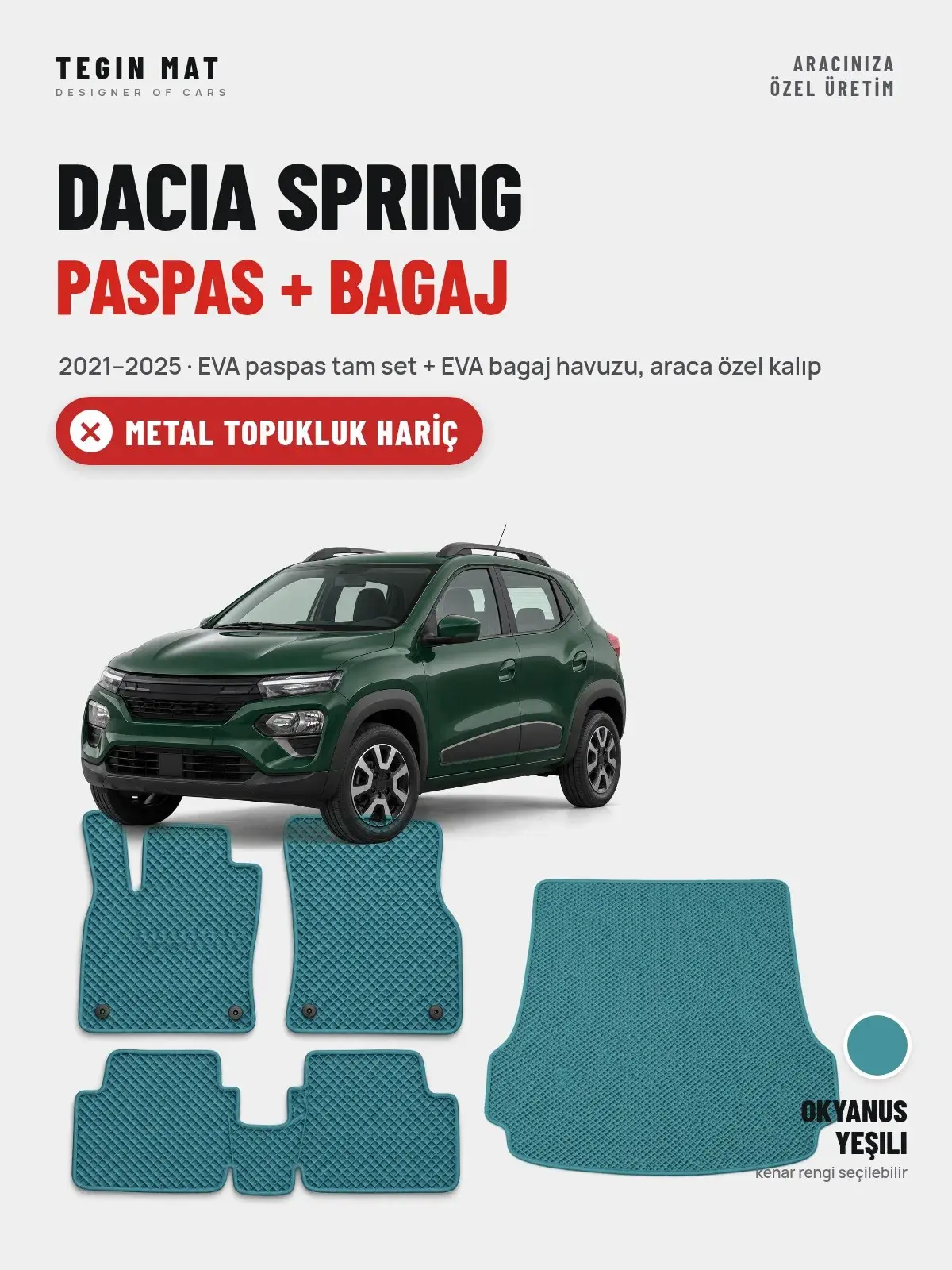 Dacia Spring EVA Paspas + Bagaj Havuzu Seti (2021–2025) Okyanus Yeşili – Metal Topukluk Hariç (1)