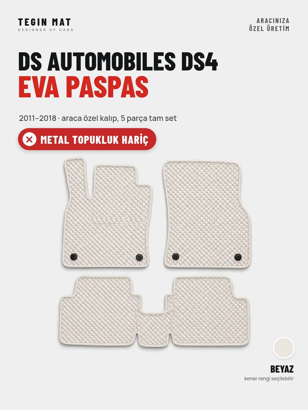 DS Automobiles DS4 EVA Oto Paspas Tam Set (2011–2018) Beyaz – Metal Topukluk Hariç (1)
