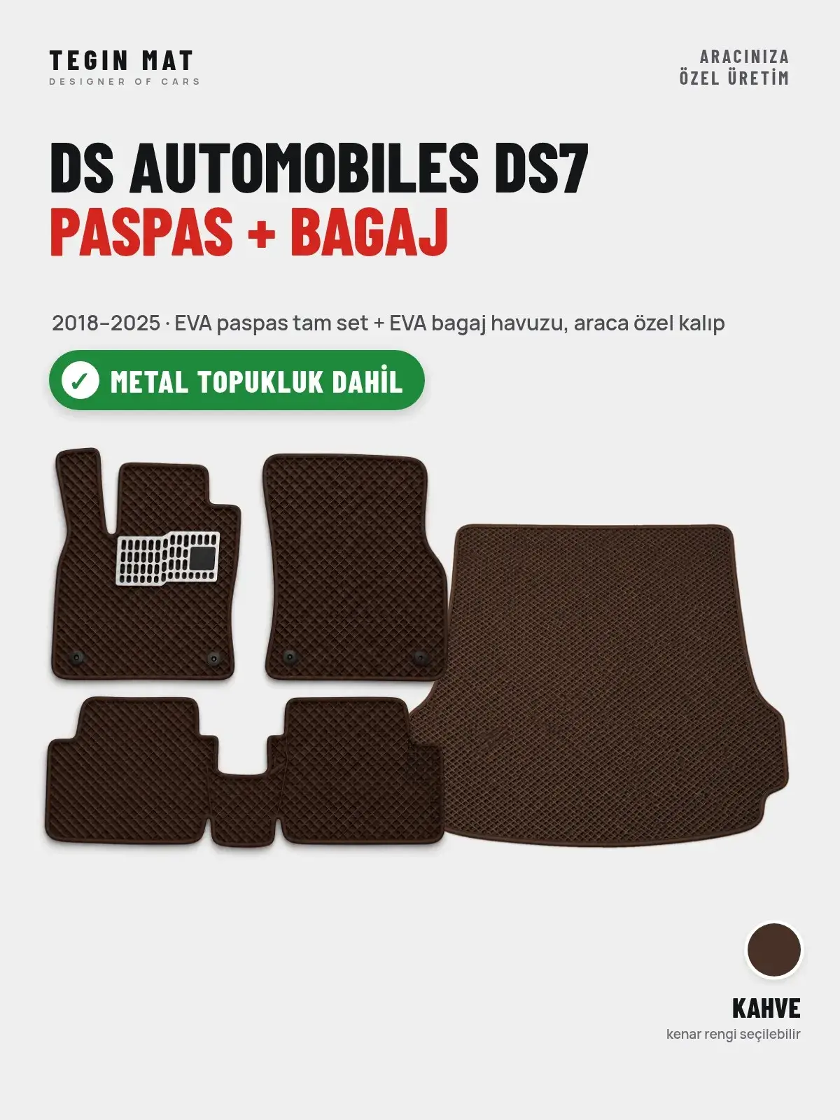 DS Automobiles DS7 EVA Paspas + Bagaj Havuzu Seti (2018–2025) Kahve – Metal Topukluk Dahil (1)