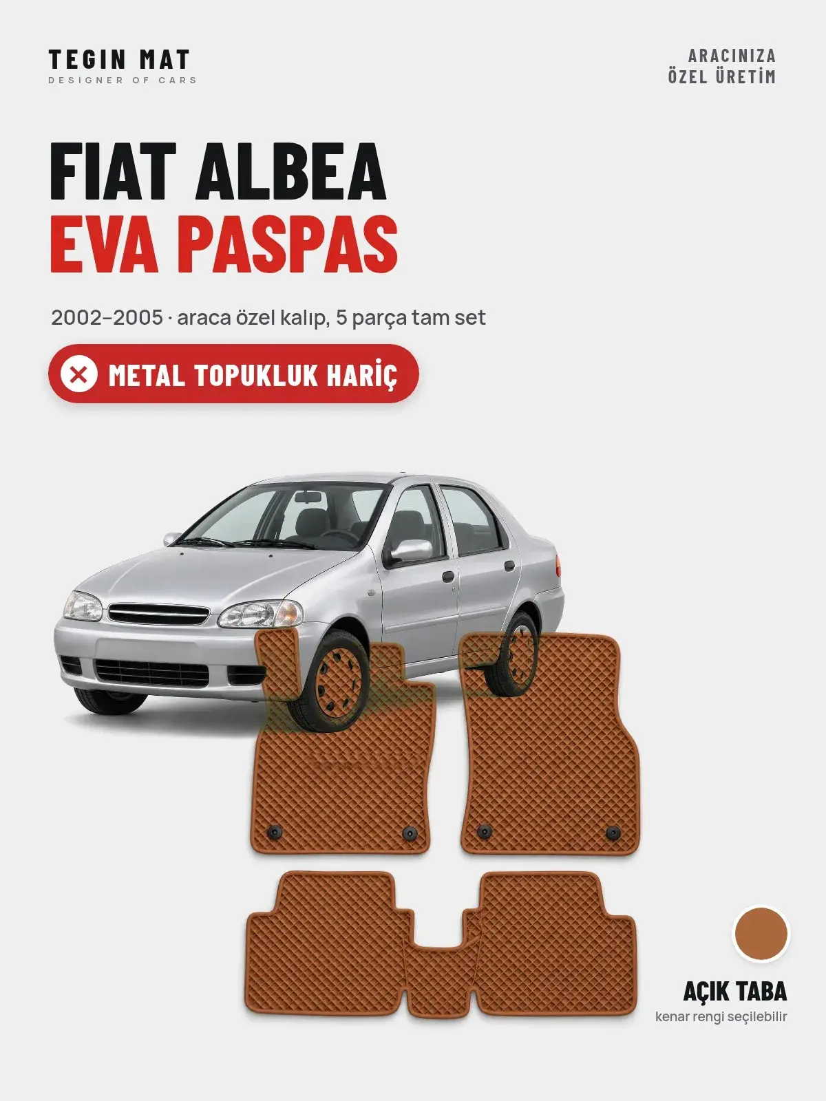 Fiat Albea EVA Oto Paspas Tam Set (2002–2005) Açık Taba – Metal Topukluk Hariç (1)