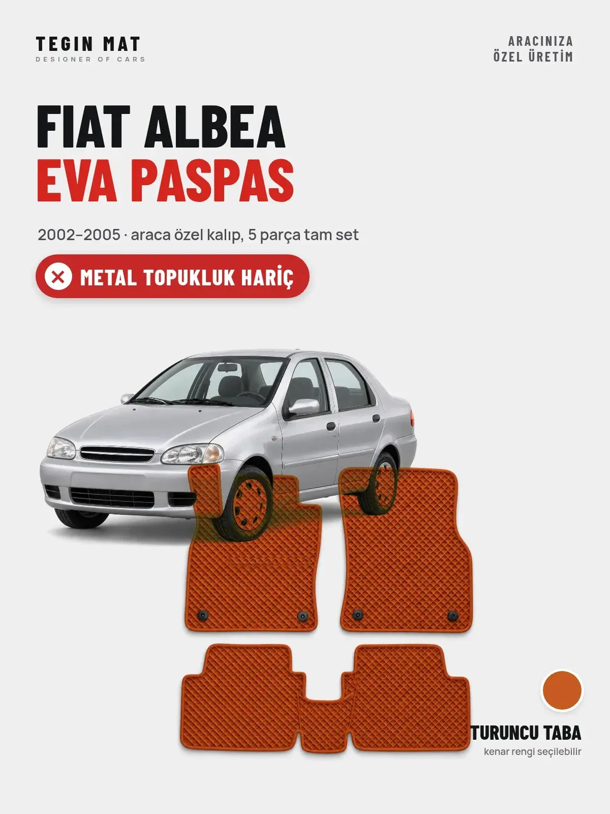 Fiat Albea EVA Oto Paspas Tam Set (2002–2005) Turuncu Taba – Metal Topukluk Hariç (1)
