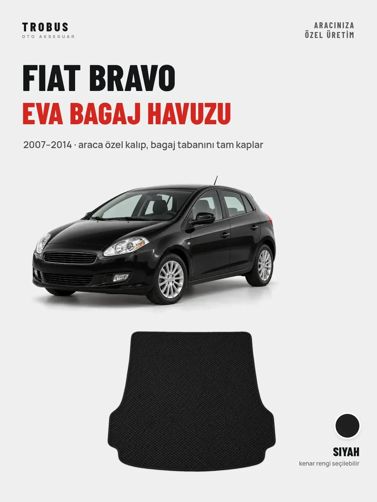 Fiat Bravo EVA Bagaj Havuzu (2007–2014) Siyah – Araca Özel Kalıp (1)