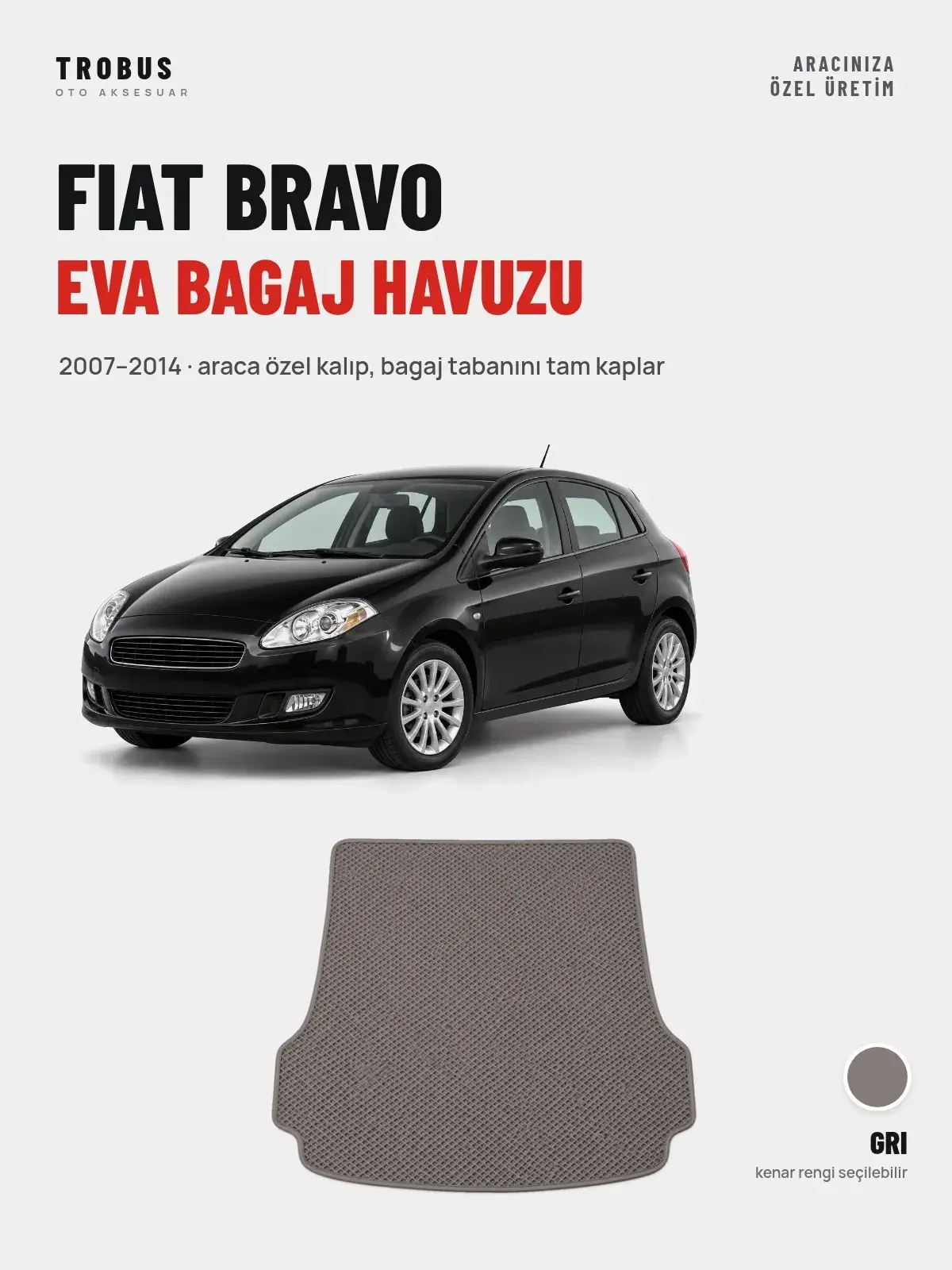 Fiat Bravo EVA Bagaj Havuzu (2007–2014) Gri – Araca Özel Kalıp (1)