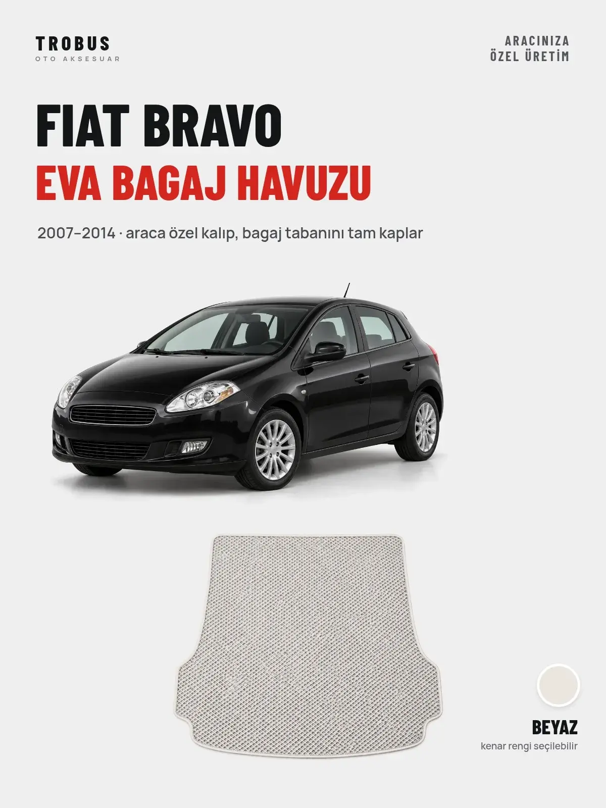 Fiat Bravo EVA Bagaj Havuzu (2007–2014) Beyaz – Araca Özel Kalıp (1)