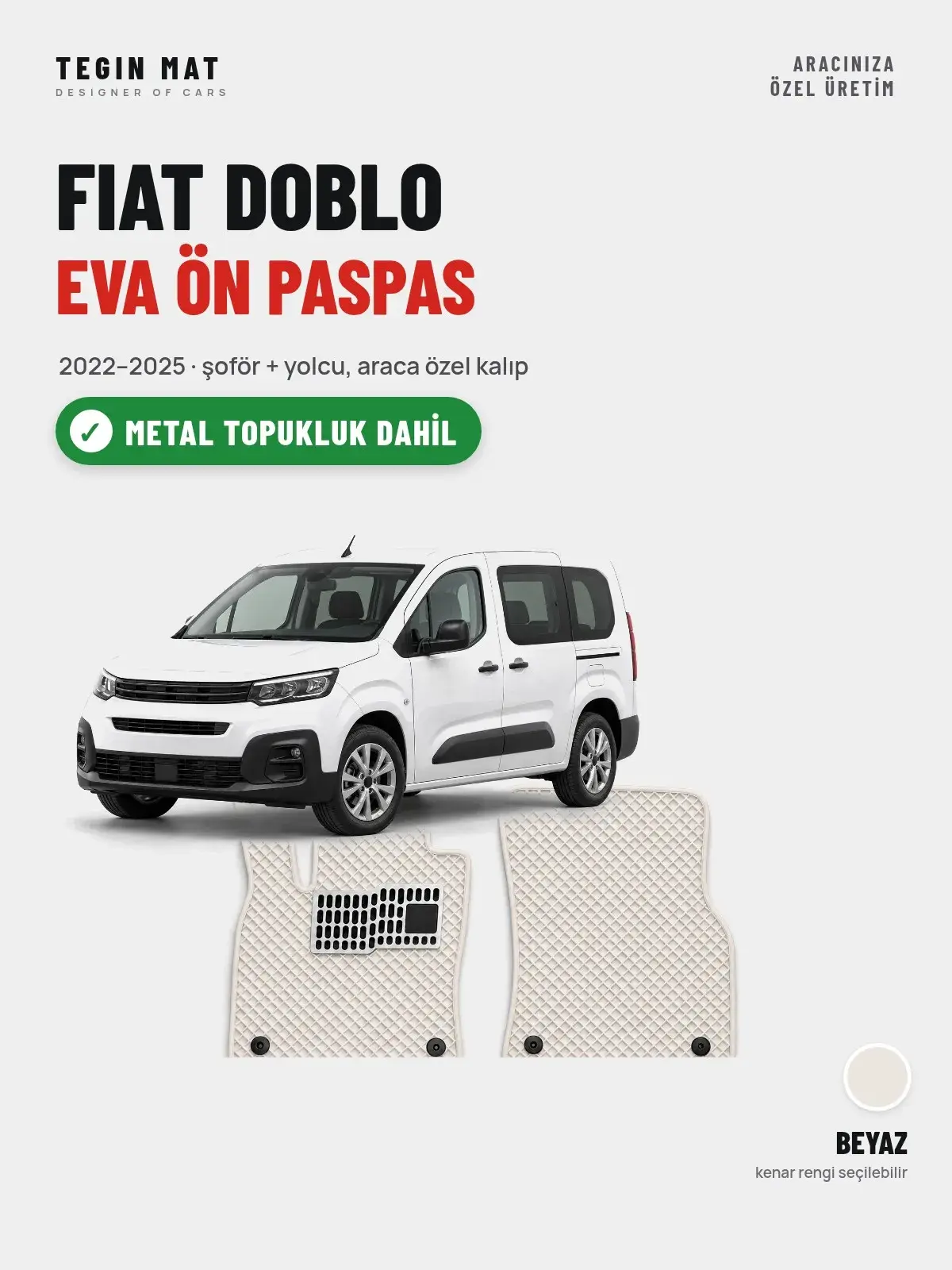 Fiat Doblo EVA Ön Paspas (2022–2025) Beyaz – Metal Topukluk Dahil (1)