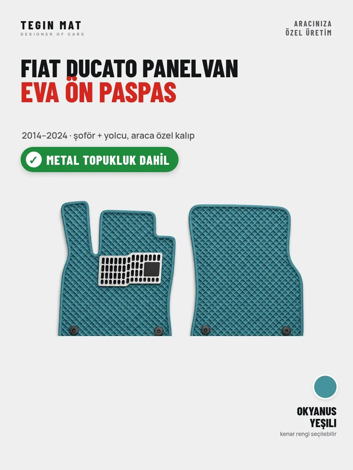 Fiat Ducato Panelvan EVA Ön Paspas (2014–2024) Okyanus Yeşili – Metal Topukluk Dahil (1)