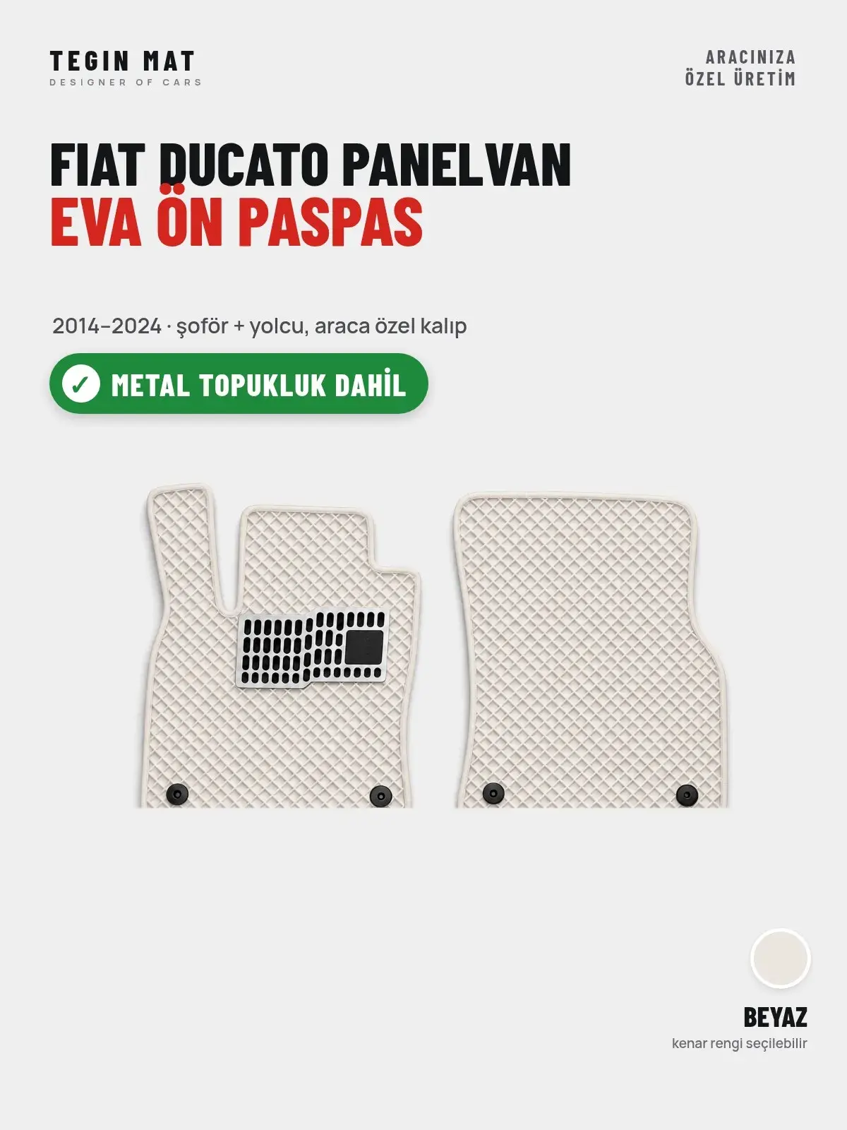 Fiat Ducato Panelvan EVA Ön Paspas (2014–2024) Beyaz – Metal Topukluk Dahil (1)