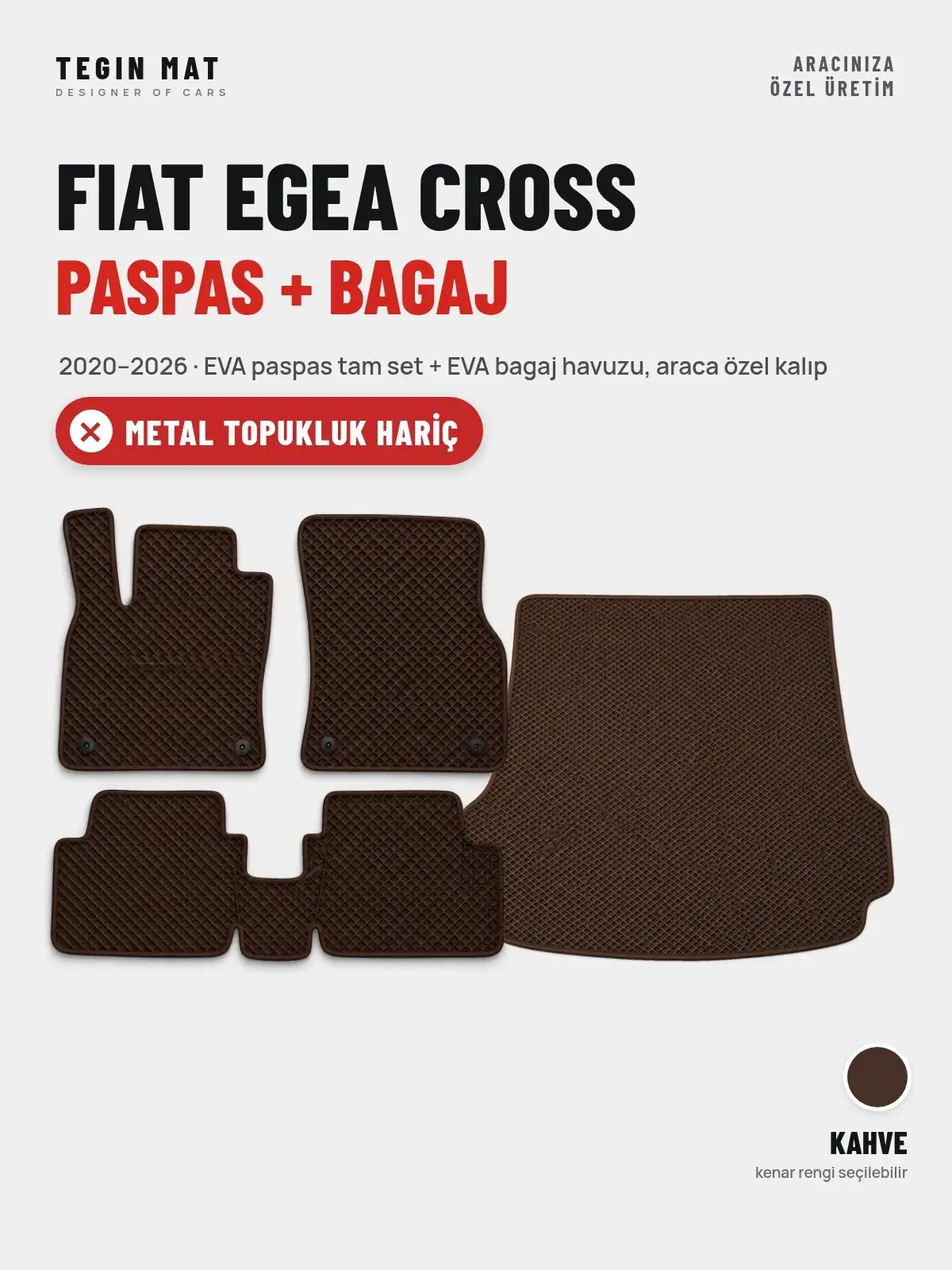 Fiat Egea Cross EVA Paspas + Bagaj Havuzu Seti (2020–2026) Kahve – Metal Topukluk Hariç (1)