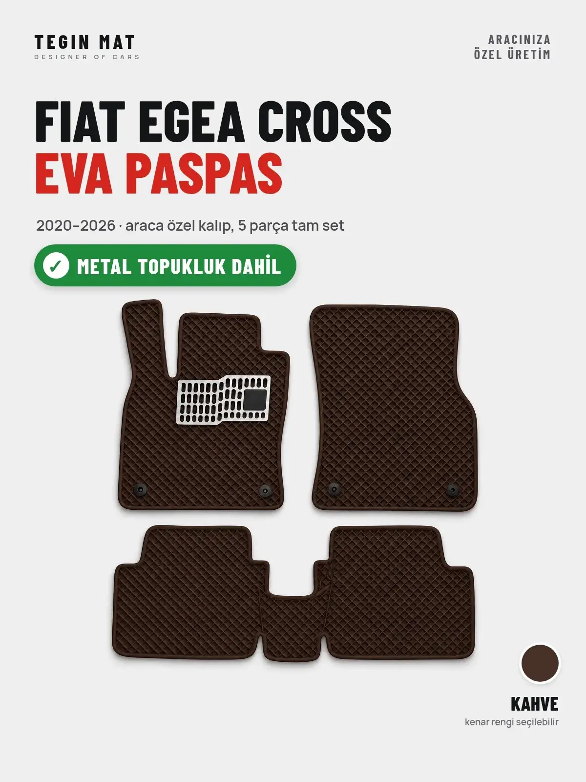 Fiat Egea Cross EVA Oto Paspas Tam Set (2020–2026) Kahve – Metal Topukluk Dahil (1)