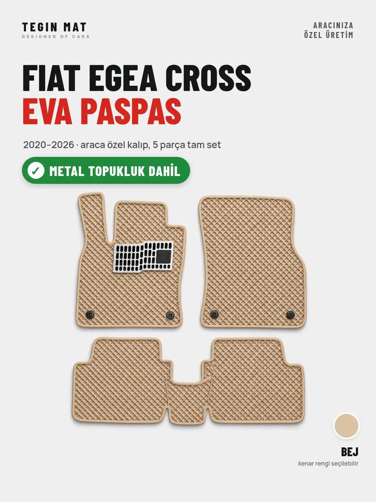 Fiat Egea Cross EVA Oto Paspas Tam Set (2020–2026) Bej – Metal Topukluk Dahil (1)