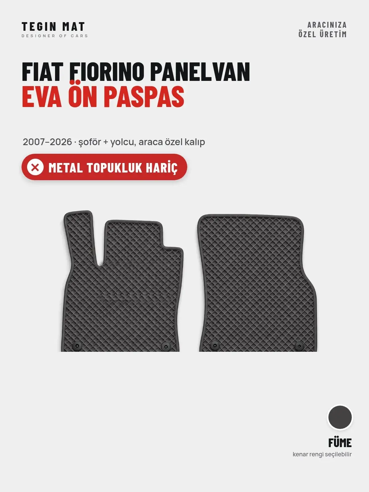 Fiat Fiorino Panelvan EVA Ön Paspas (2007–2026) Füme – Metal Topukluk Hariç (1)