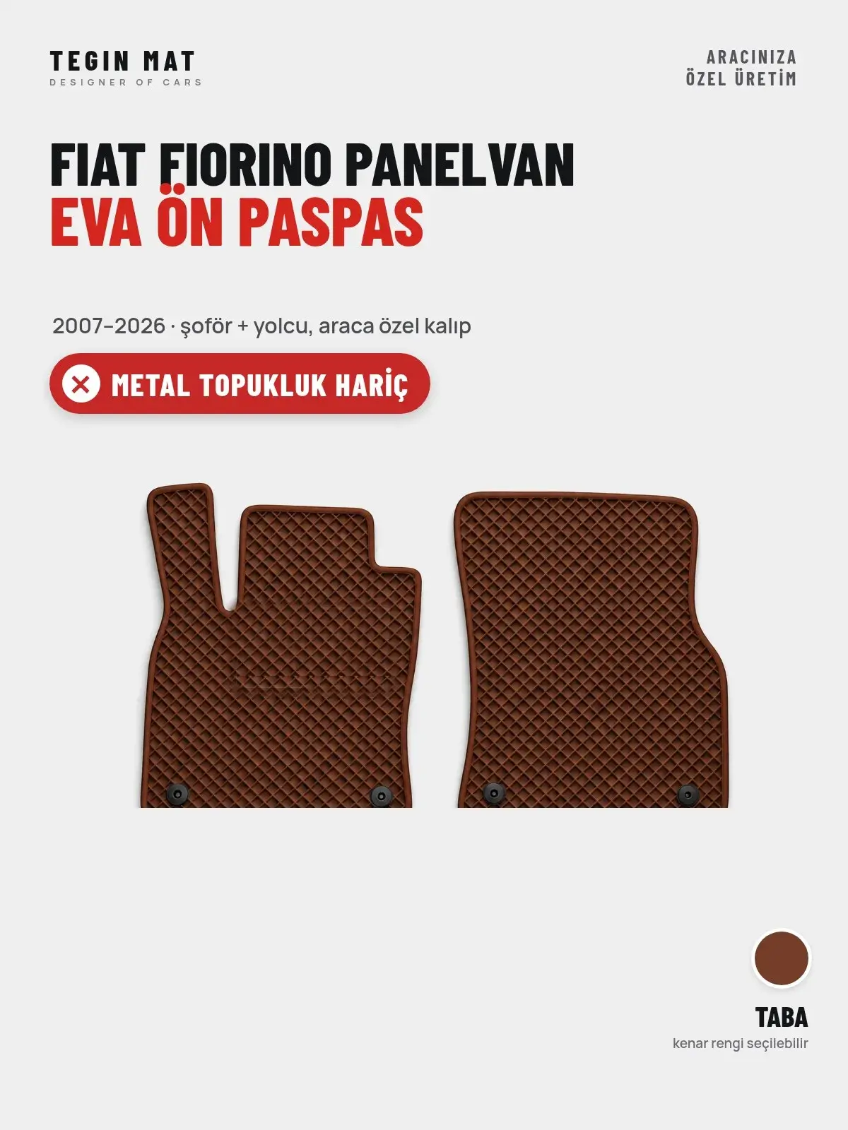 Fiat Fiorino Panelvan EVA Ön Paspas (2007–2026) Taba – Metal Topukluk Hariç (1)
