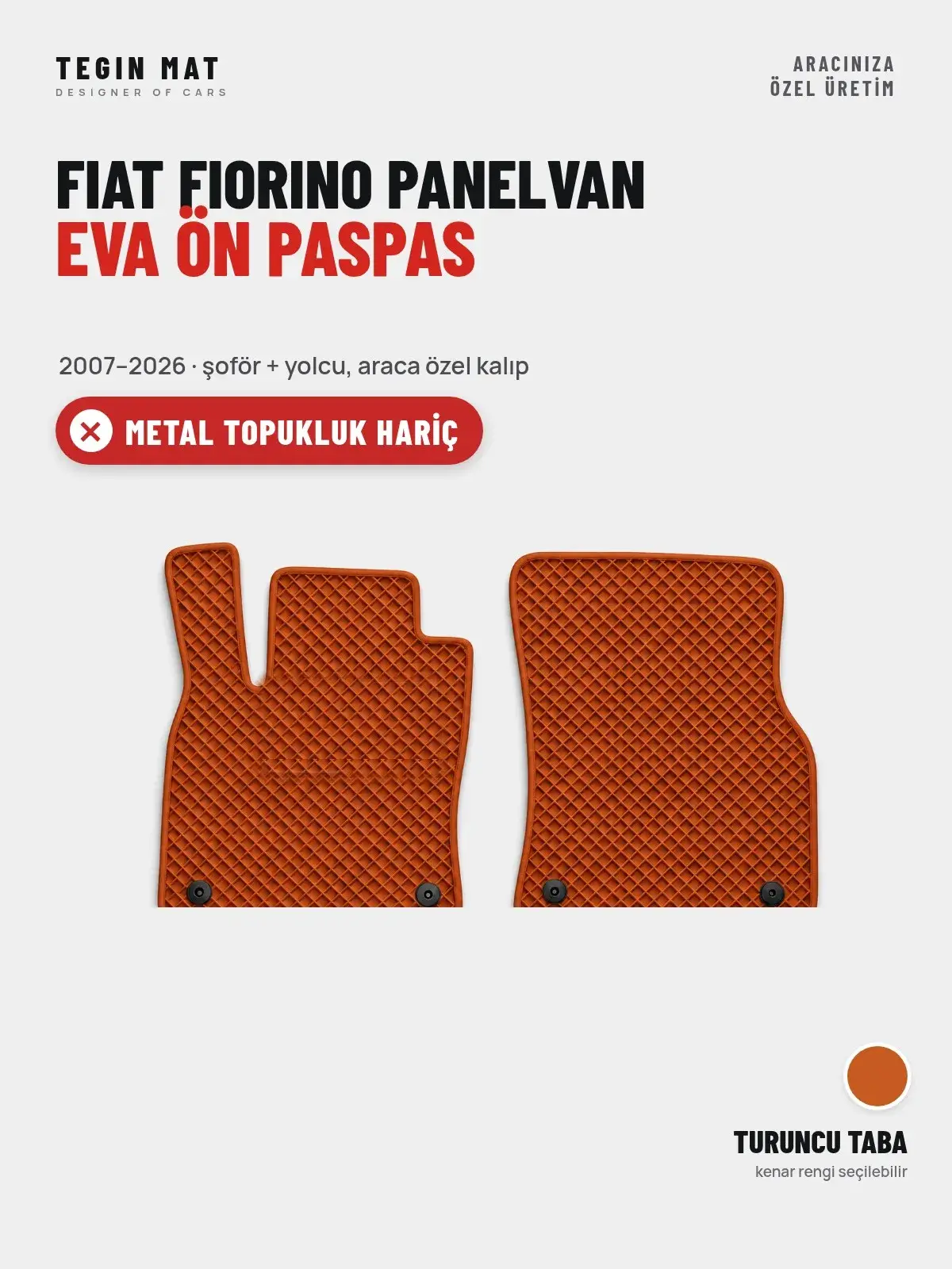 Fiat Fiorino Panelvan EVA Ön Paspas (2007–2026) Turuncu Taba – Metal Topukluk Hariç (1)
