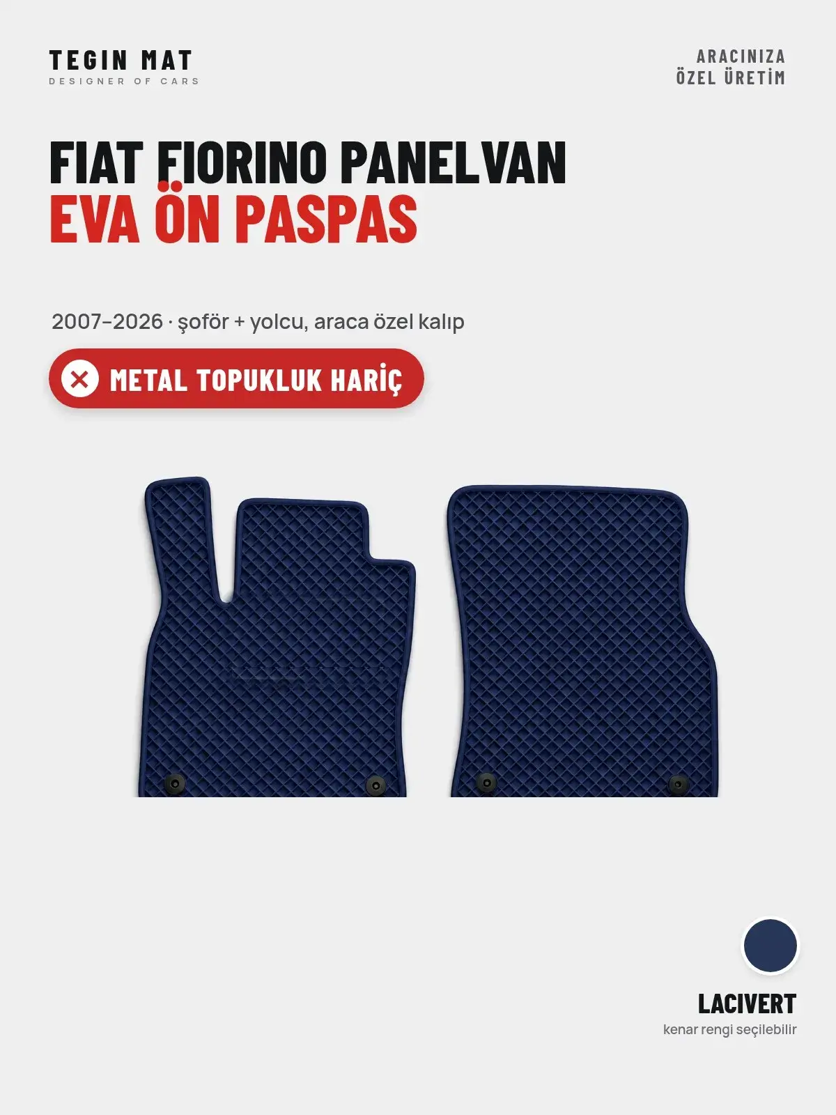 Fiat Fiorino Panelvan EVA Ön Paspas (2007–2026) Lacivert – Metal Topukluk Hariç (1)
