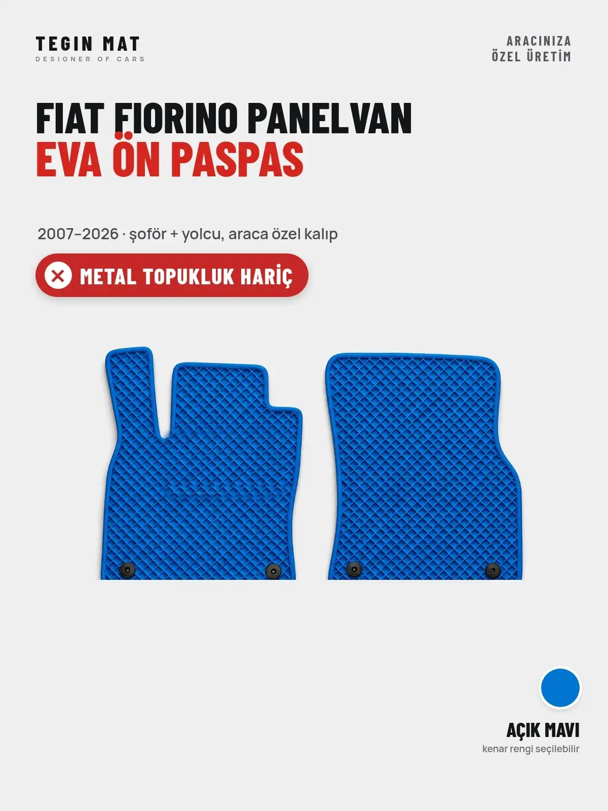 Fiat Fiorino Panelvan EVA Ön Paspas (2007–2026) Açık Mavi – Metal Topukluk Hariç (1)