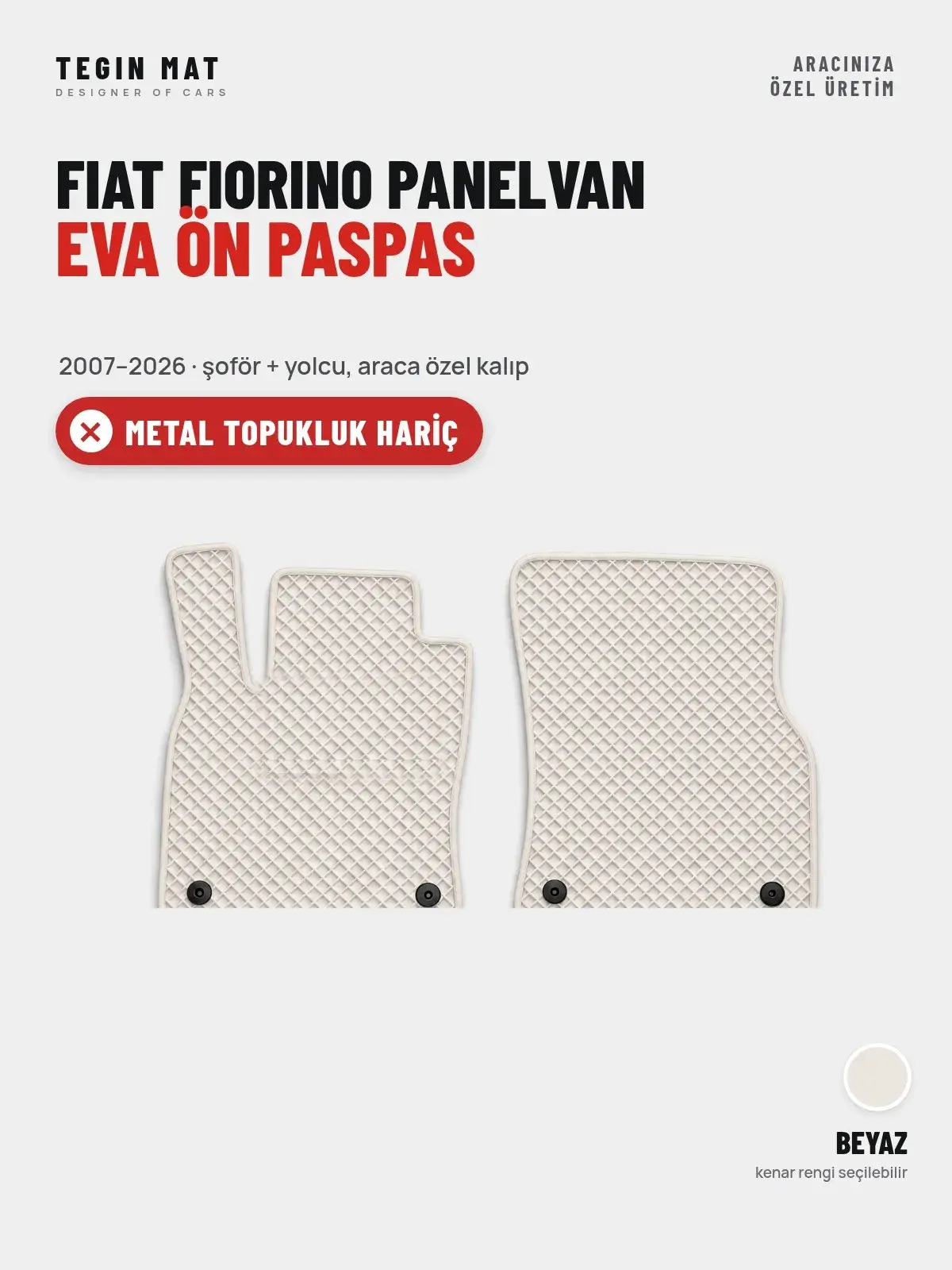 Fiat Fiorino Panelvan EVA Ön Paspas (2007–2026) Beyaz – Metal Topukluk Hariç (1)