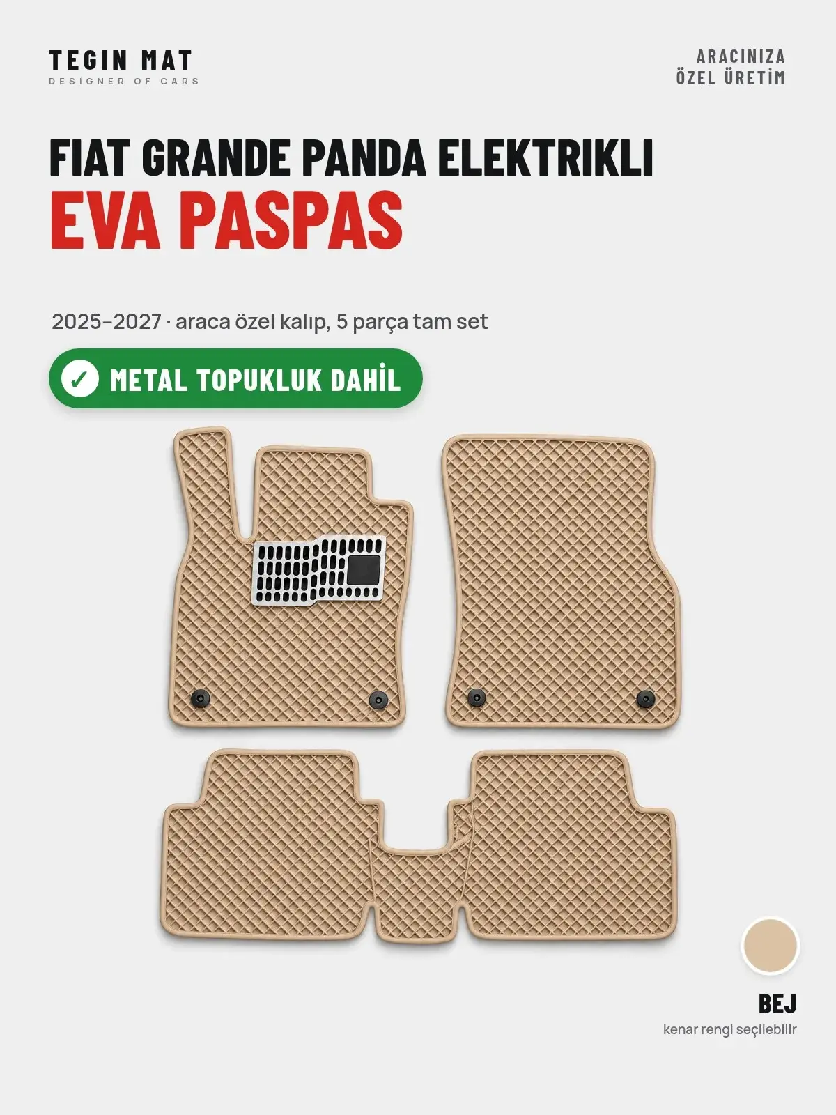 Fiat Grande Panda Elektrikli EVA Oto Paspas Tam Set (2025–2027) Bej – Metal Topukluk Dahil (1)