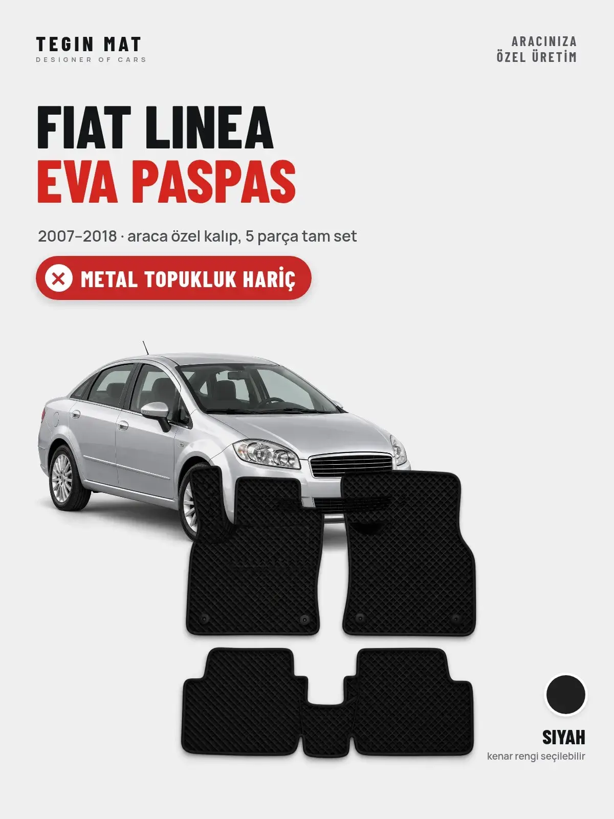 Fiat Linea EVA Oto Paspas Tam Set (2007–2018) Siyah – Metal Topukluk Hariç (1)