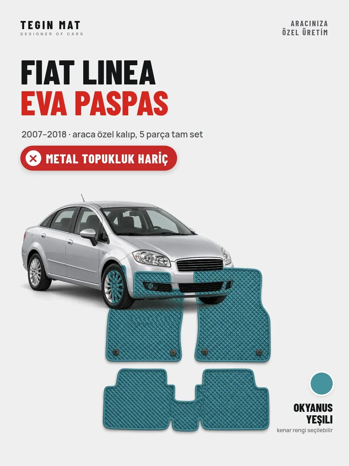Fiat Linea EVA Oto Paspas Tam Set (2007–2018) Okyanus Yeşili – Metal Topukluk Hariç (1)
