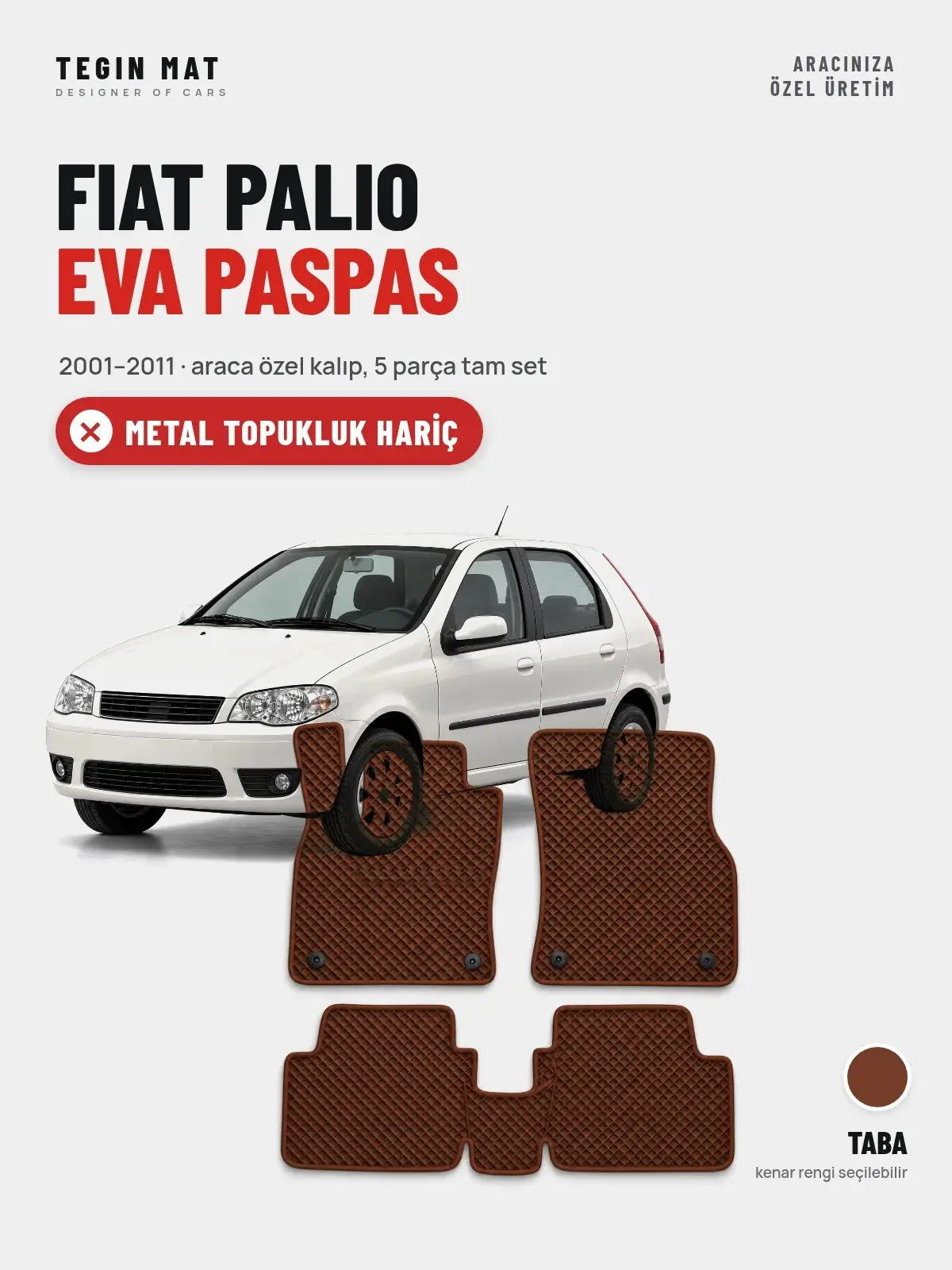 Fiat Palio EVA Oto Paspas Tam Set (2001–2011) Taba – Metal Topukluk Hariç (1)