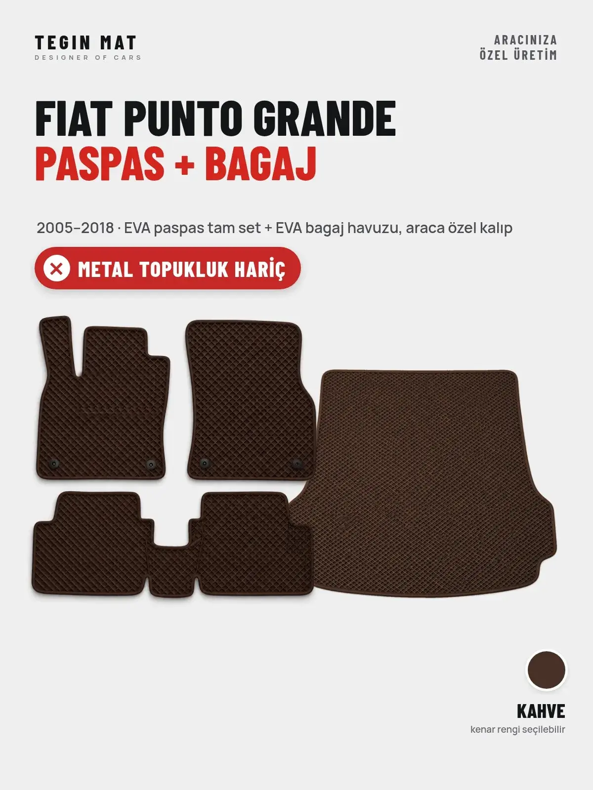 Fiat Punto Grande EVA Paspas + Bagaj Havuzu Seti (2005–2018) Kahve – Metal Topukluk Hariç (1)