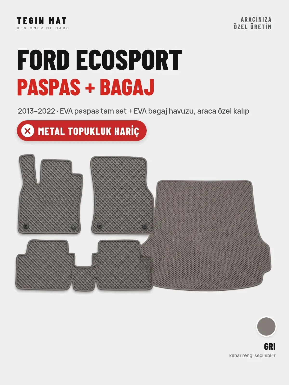 Ford Ecosport EVA Paspas + Bagaj Havuzu Seti (2013–2022) Gri – Metal Topukluk Hariç (1)